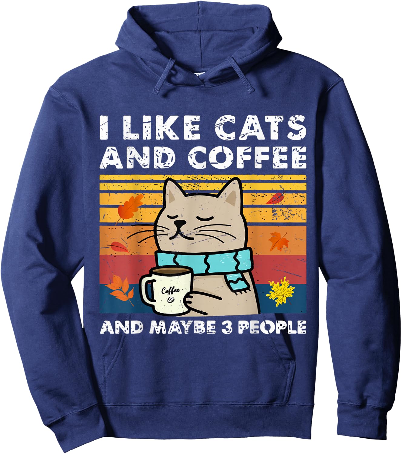 I Like Cats and Coffee and Maybe 3 People, Cats Lover Women Hoodie - Hoodie | Navy