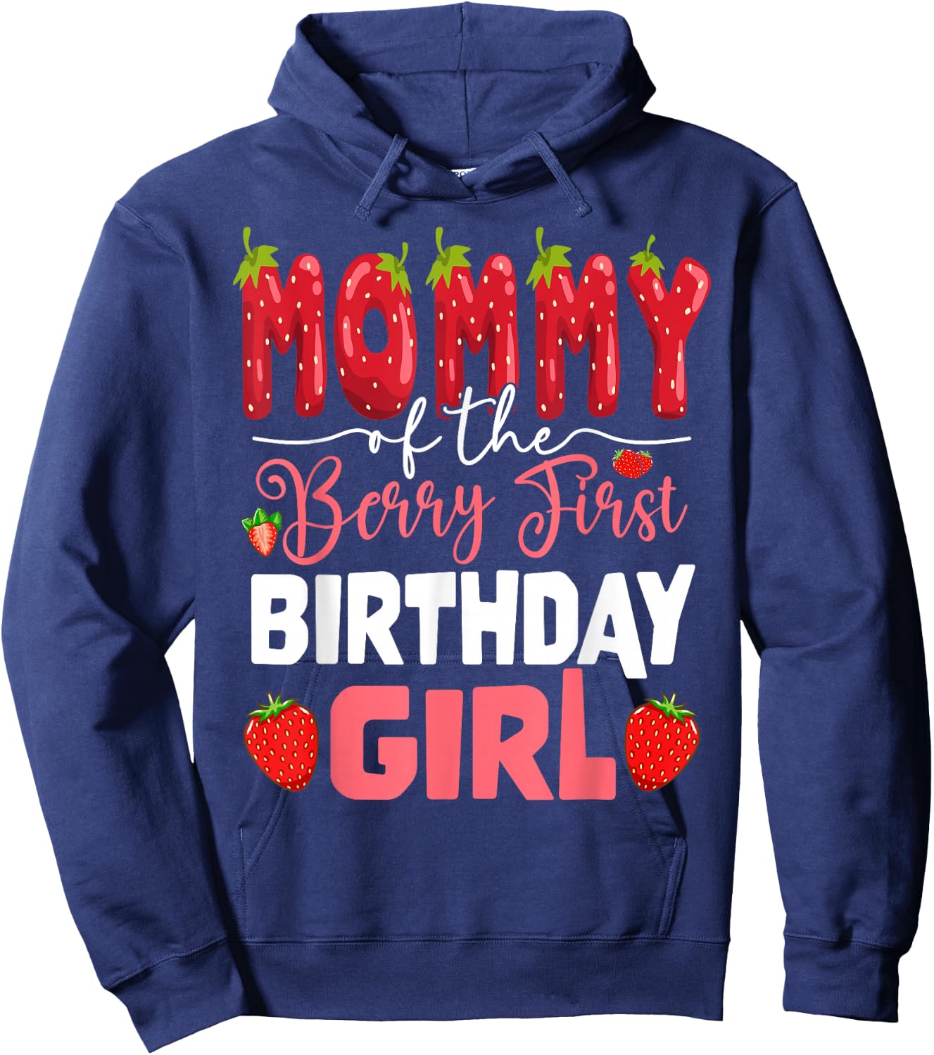 Mommy of The Berry First Birthday of Girl Strawberry Mom Hoodie - Hoodie | Navy