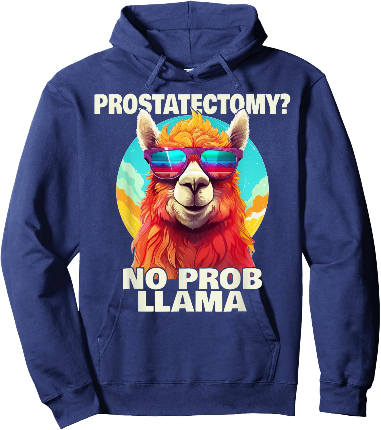Prostatectomy No Probllama Prostate Removal Surgery Recovery Hoodie - Hoodie | Navy