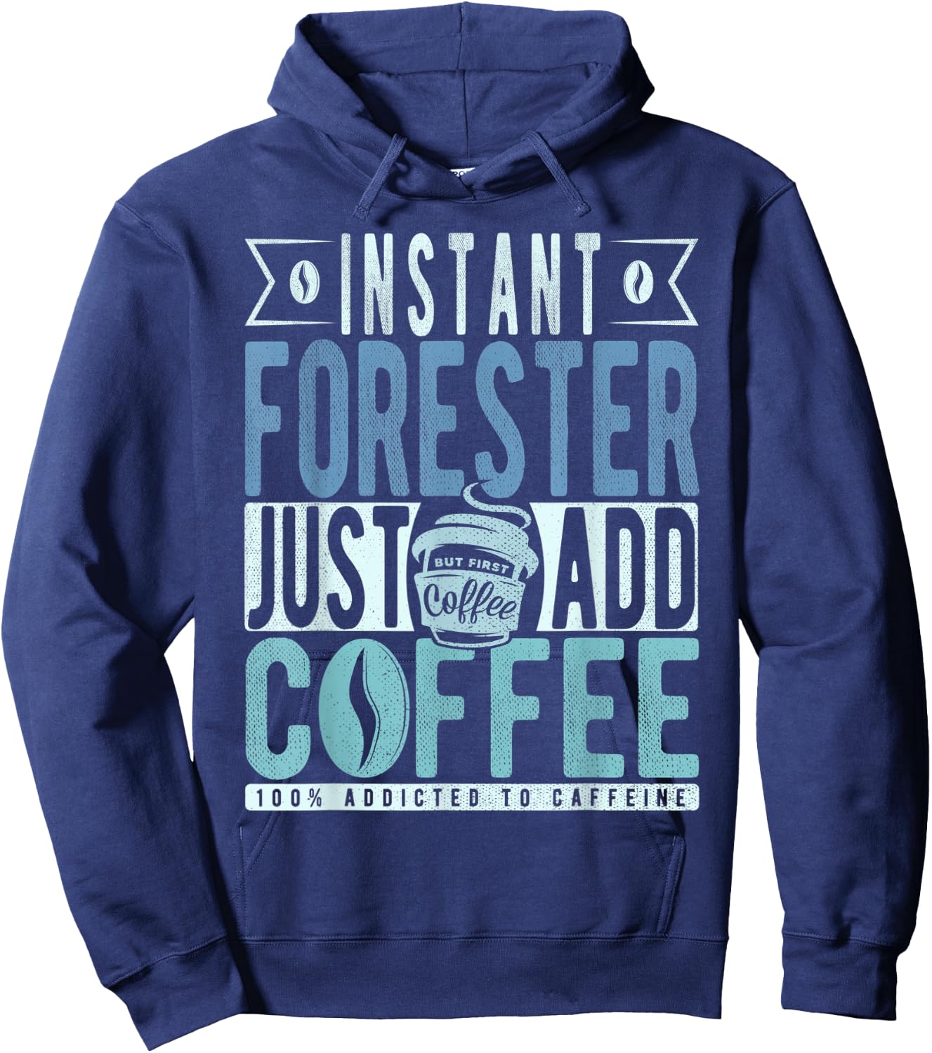 Instant Forester Just Add Coffee Hoodie - Hoodie | Navy