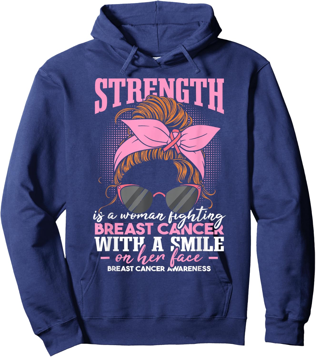 Strength Is A Woman Fighting Breast Cancer Hoodie - Hoodie | Navy