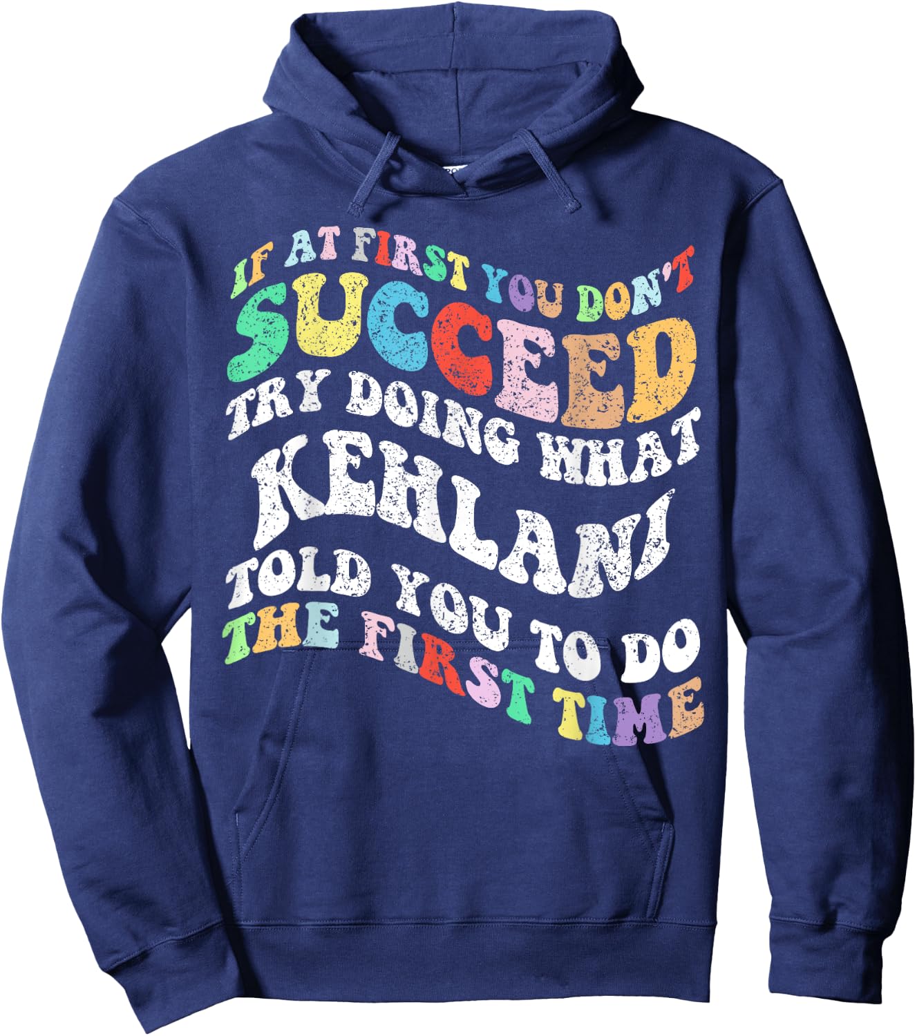 Groovy if At First You Don't Succeed Try Doing What KEHLANI Hoodie - Hoodie | Navy