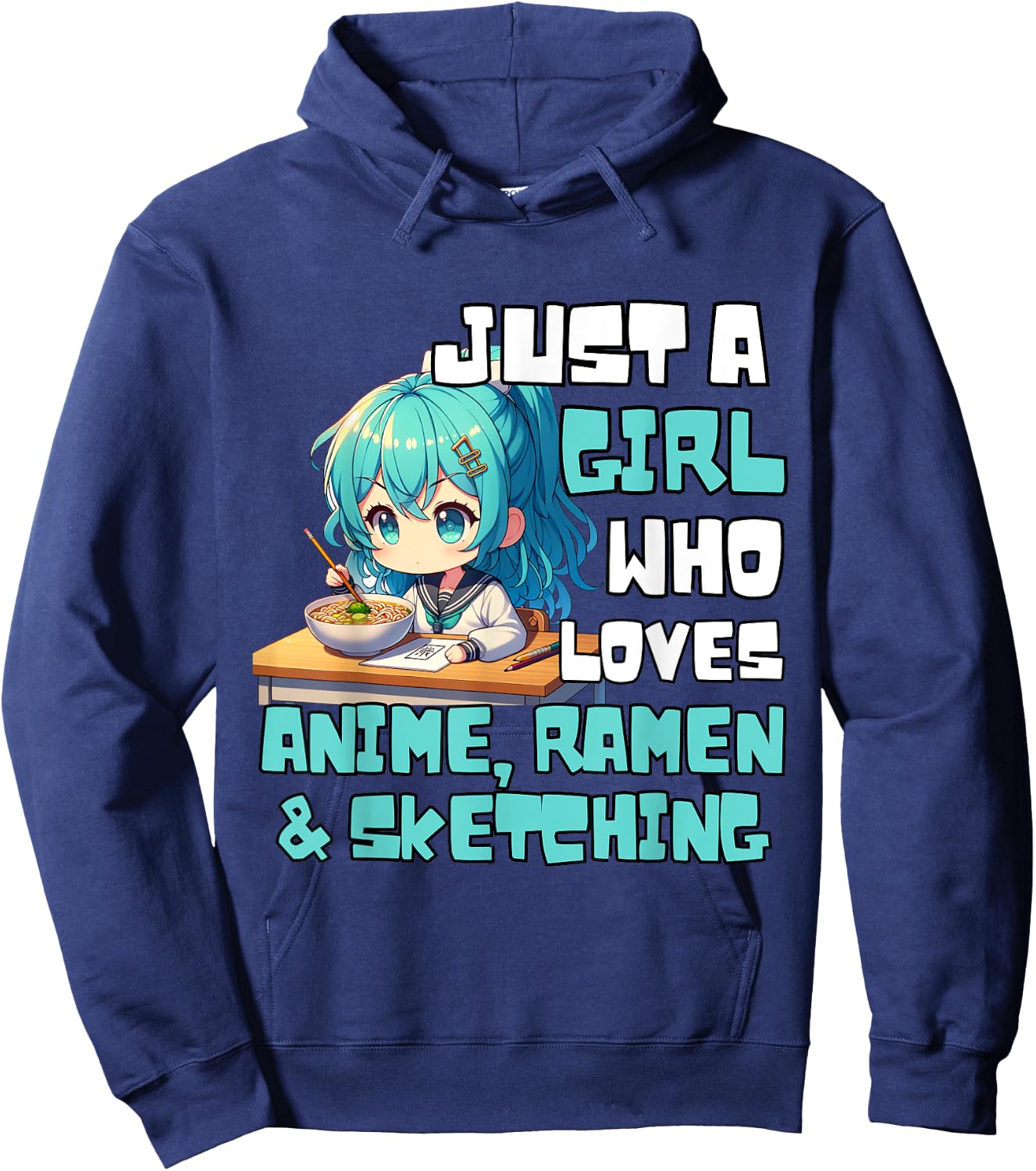 Just A Girl Who Loves Anime Ramen And Sketching Anime Hoodie - Hoodie | Navy