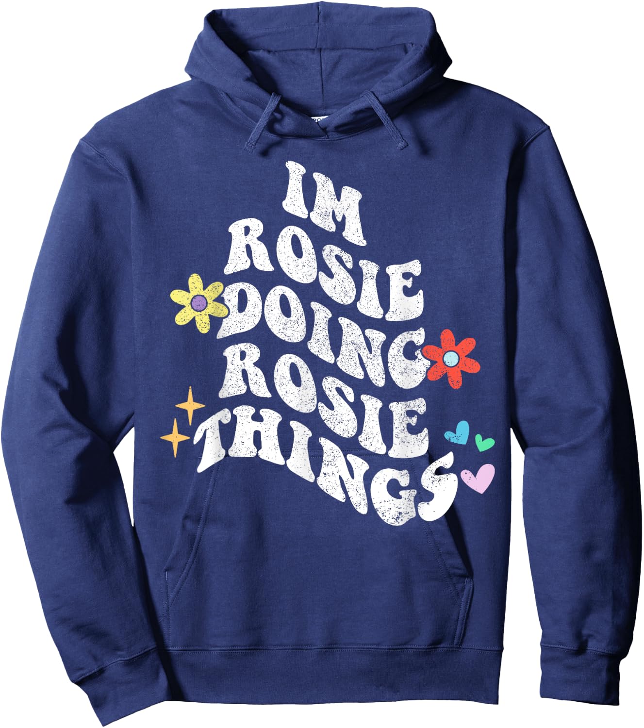 Groovy Im Rosie Doing Rosie Things Funny Mother's Day Hoodie - Hoodie | Navy
