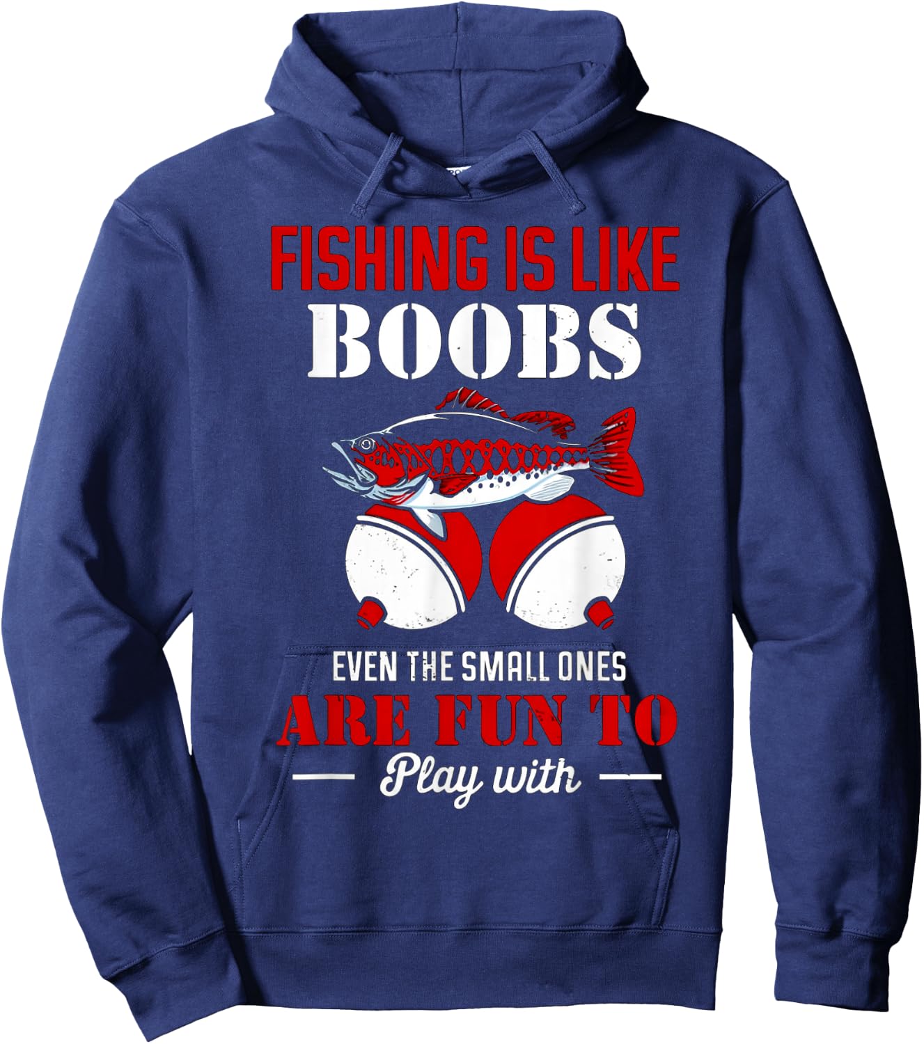 Fishing Is Like Boobs Even The Small Ones Are Fun To Play Hoodie - Hoodie | Navy