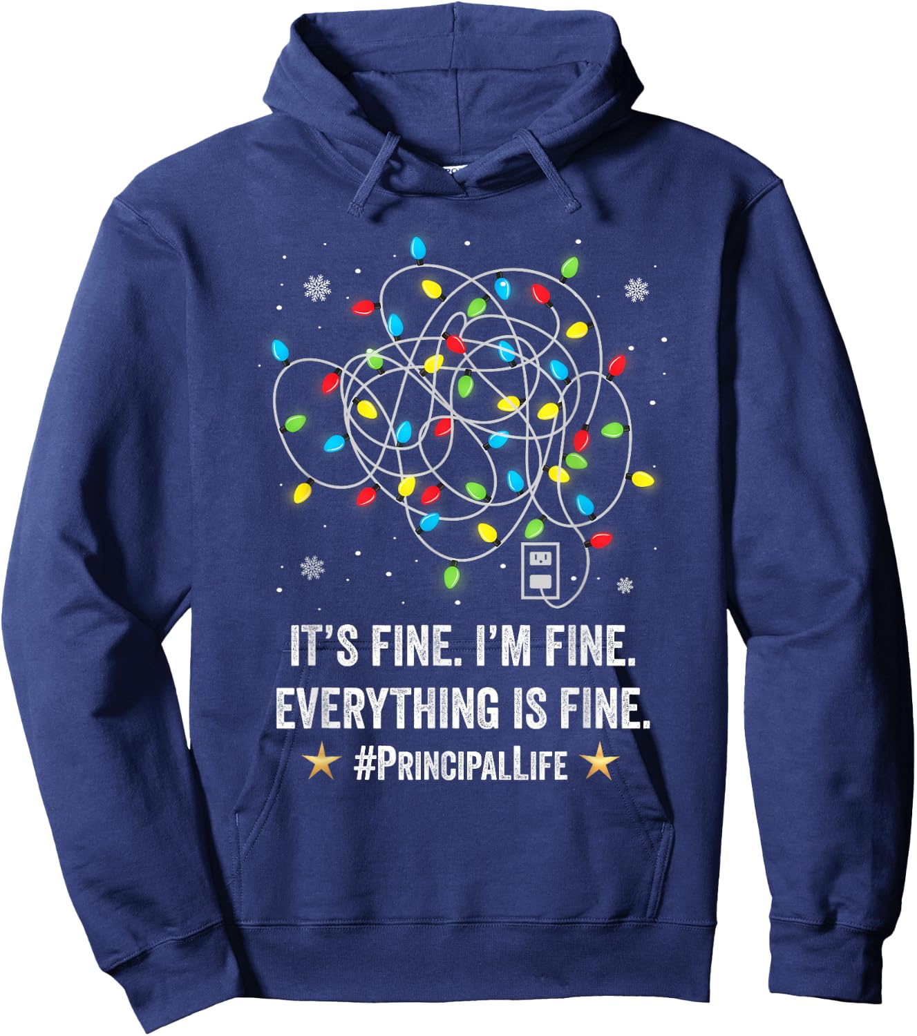It's Fine I'm Fine Christmas Light Principal Teacher Xmas Men Women Hoodie - Hoodie | Navy