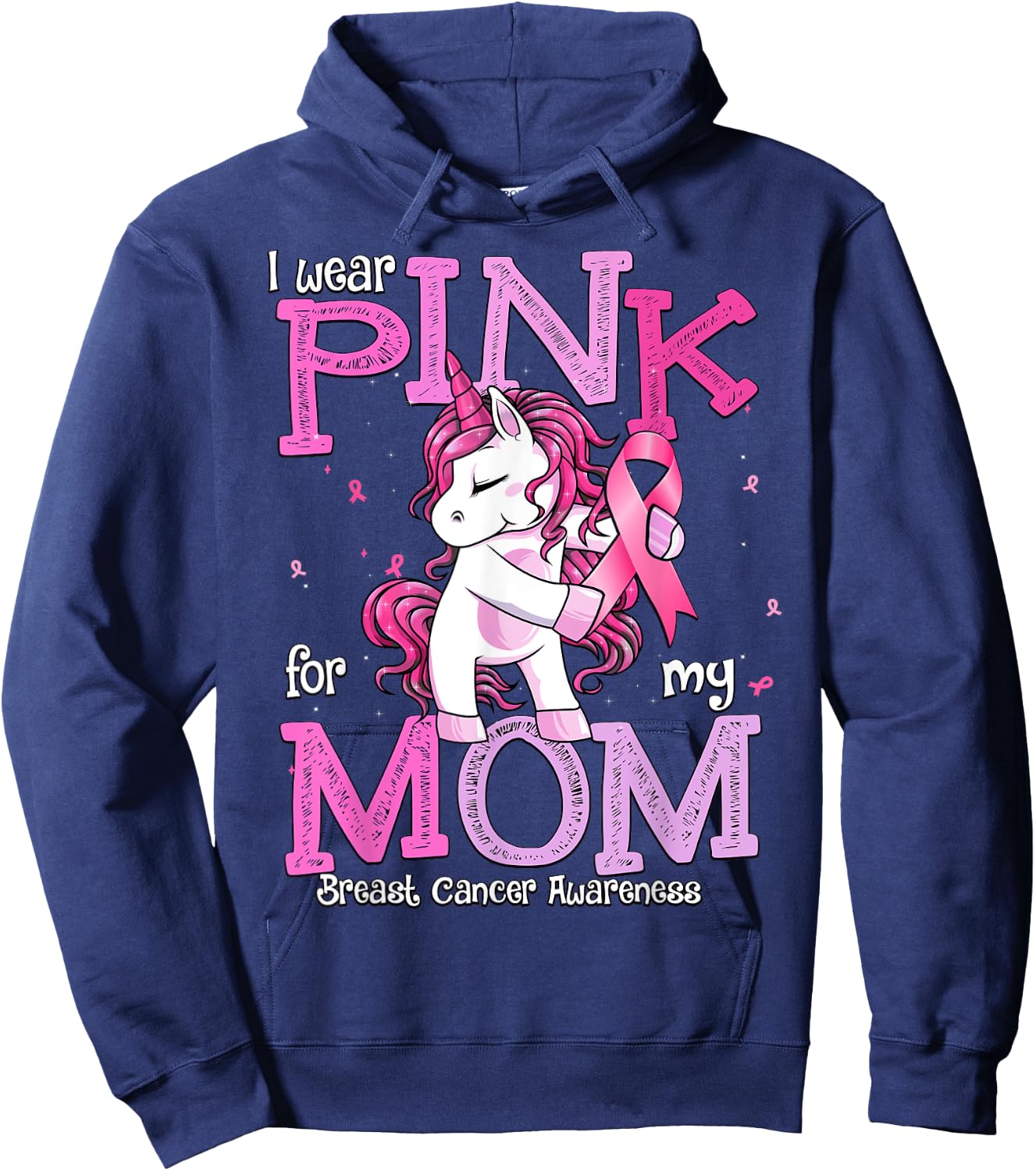 I Wear Pink For My Mom Shirt Breast Cancer Awareness Mom Hoodie - Hoodie | Navy