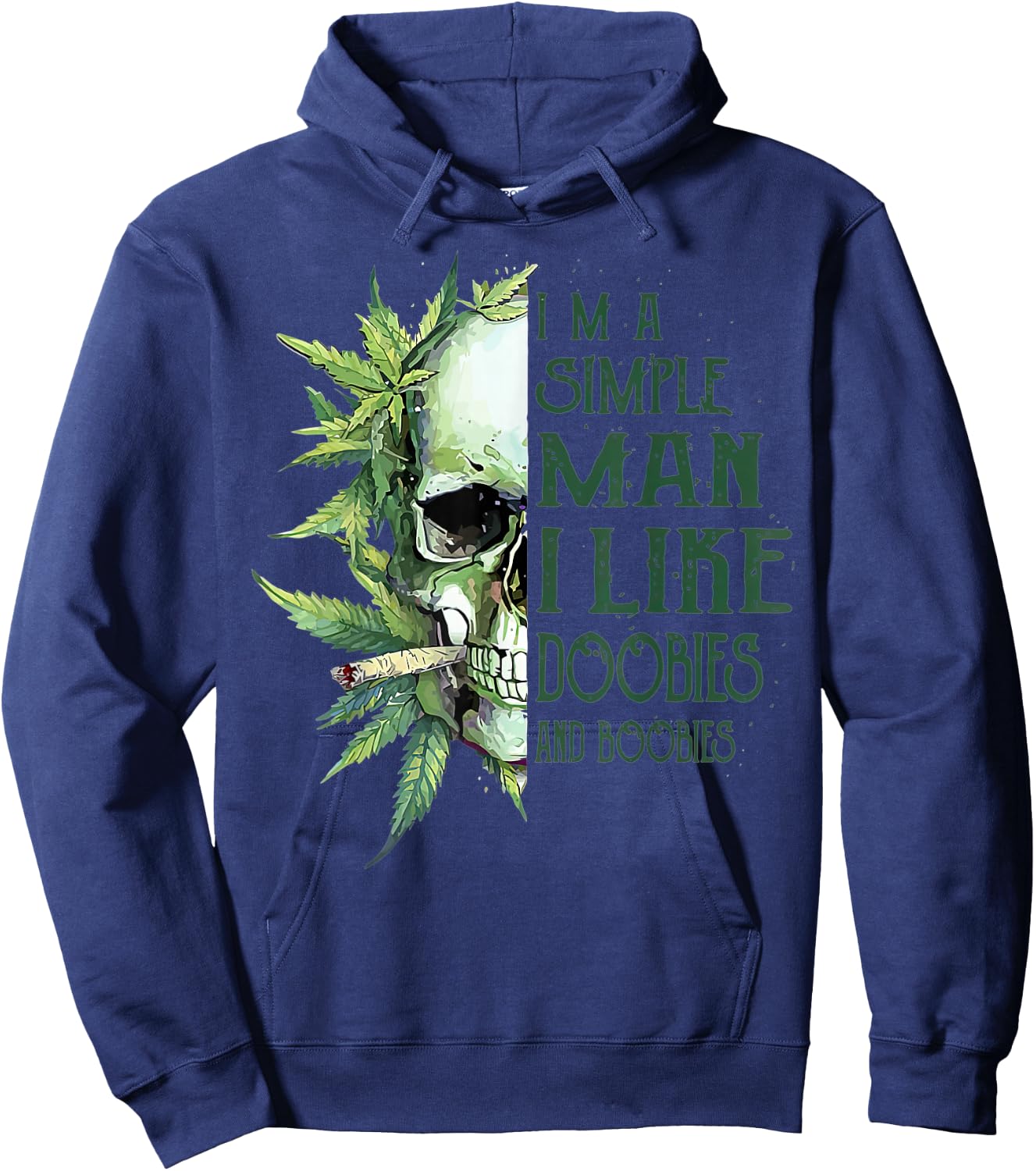 Skull I’m A Simple Man I Like Doobies And Boobies Hoodie - Hoodie | Navy