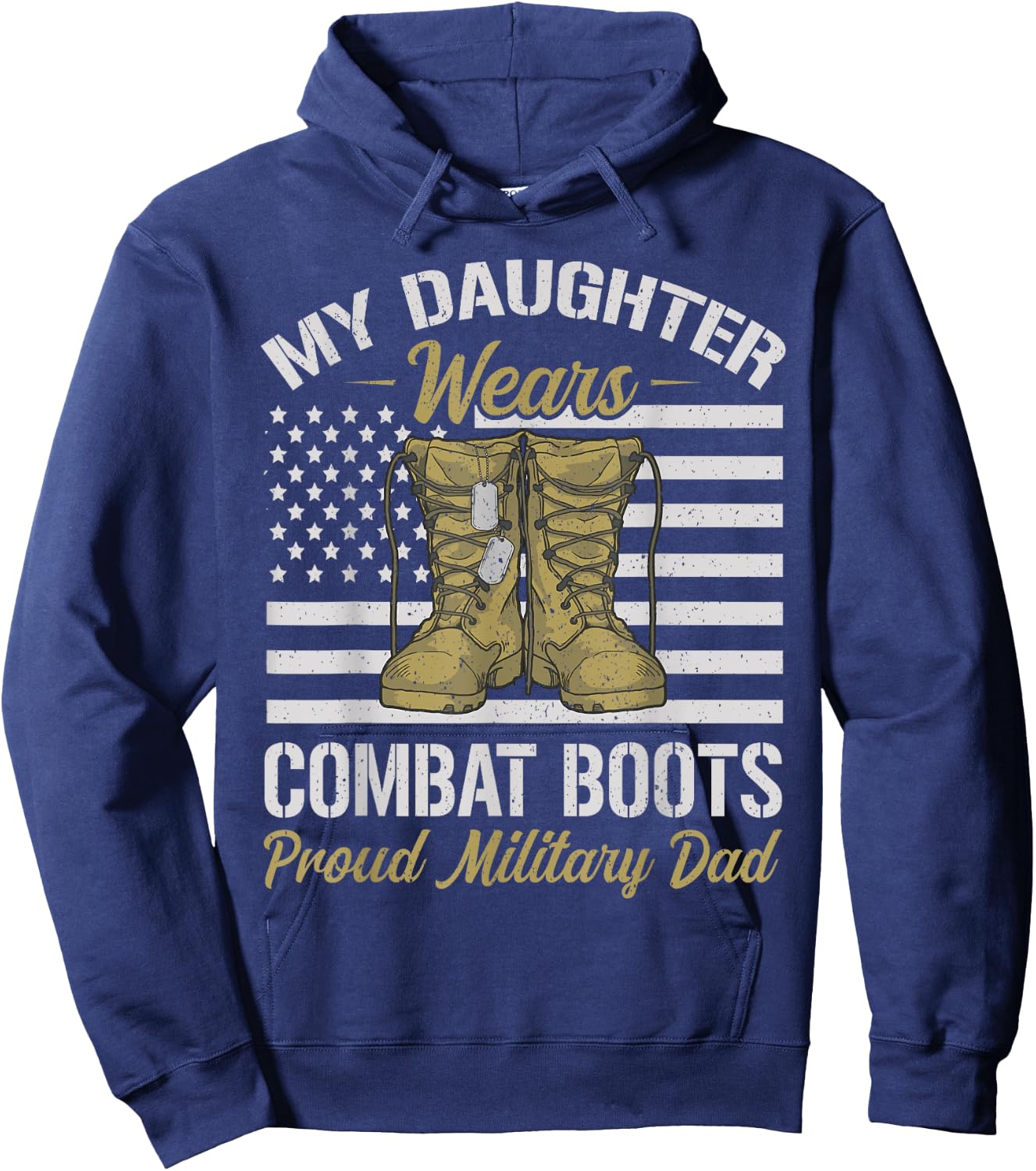 My Daughter Wears Combat Boots USA Flag Proud Military Dad Hoodie - Hoodie | Navy