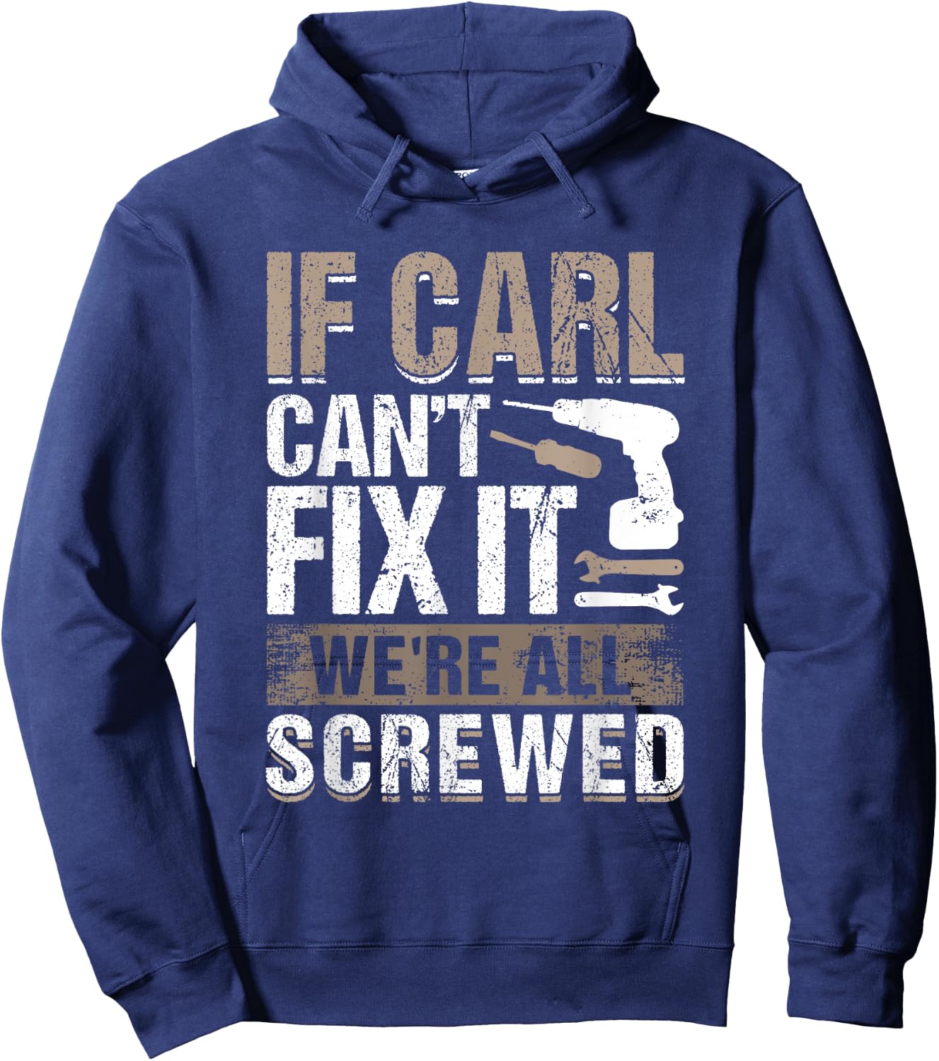 If Carl Can't Fix It We Are All Screwed Hoodie - Hoodie | Navy