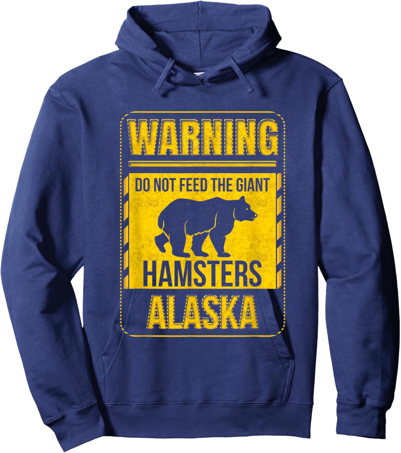 Warning Do Not Feed The Giant Hamster Alaska Grizzly Brown Hoodie - Hoodie | Navy