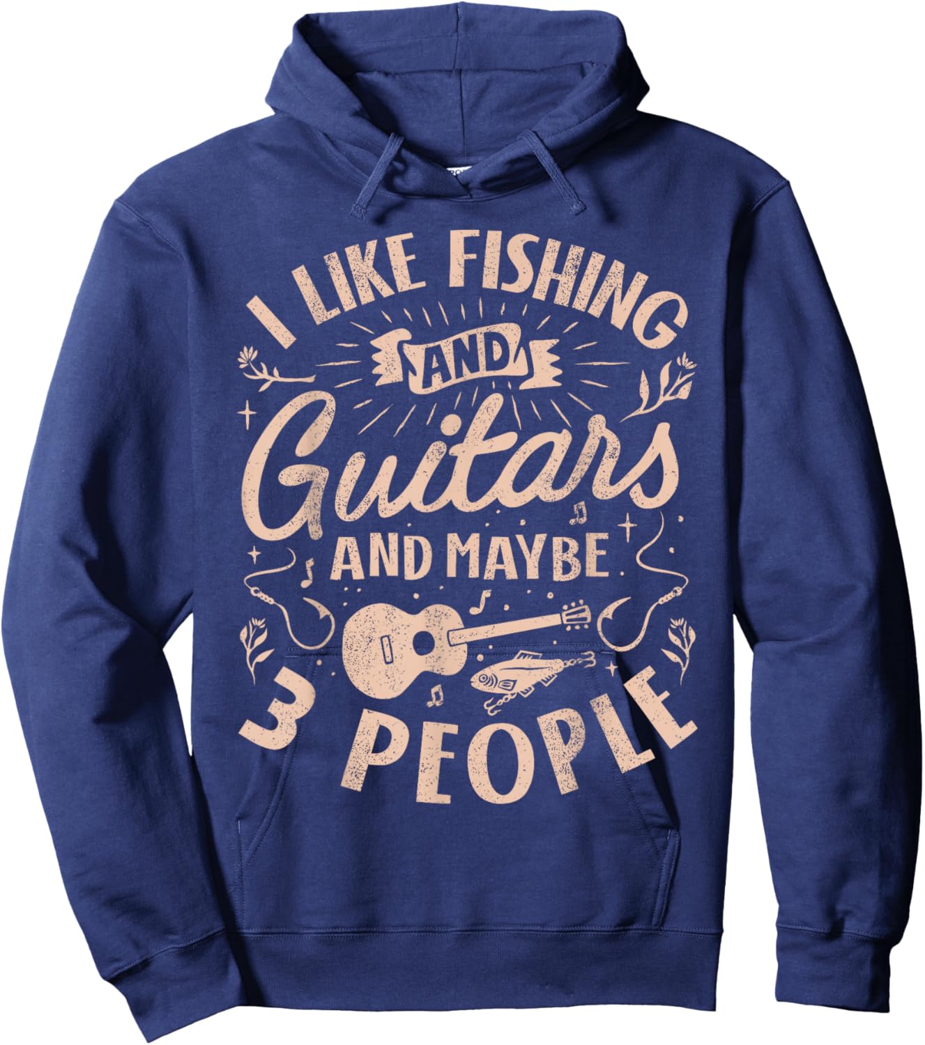I Like Fishing and Guitars and Maybe 3 People Funny Men Hoodie - Hoodie | Navy