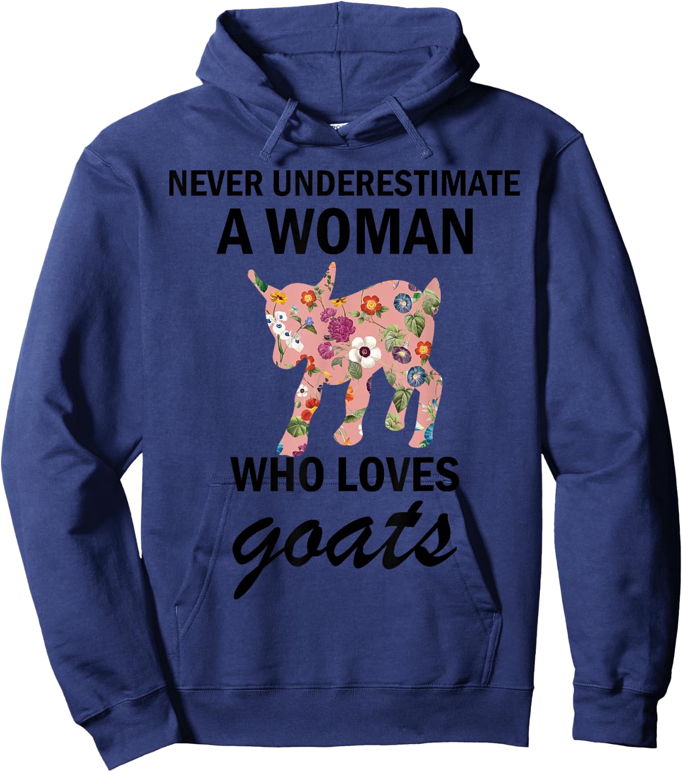 Never Underestimate A women Who Loves goats Hoodie - Hoodie | Navy