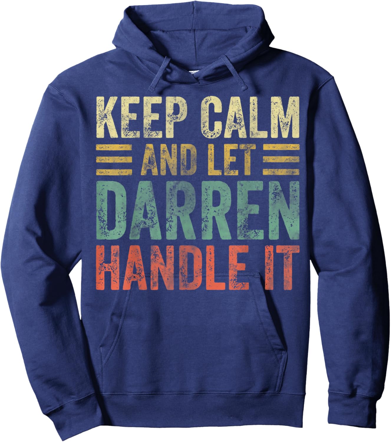 Personalized Name Shirt Keep Calm And Let Darren Handle it Hoodie - Hoodie | Navy