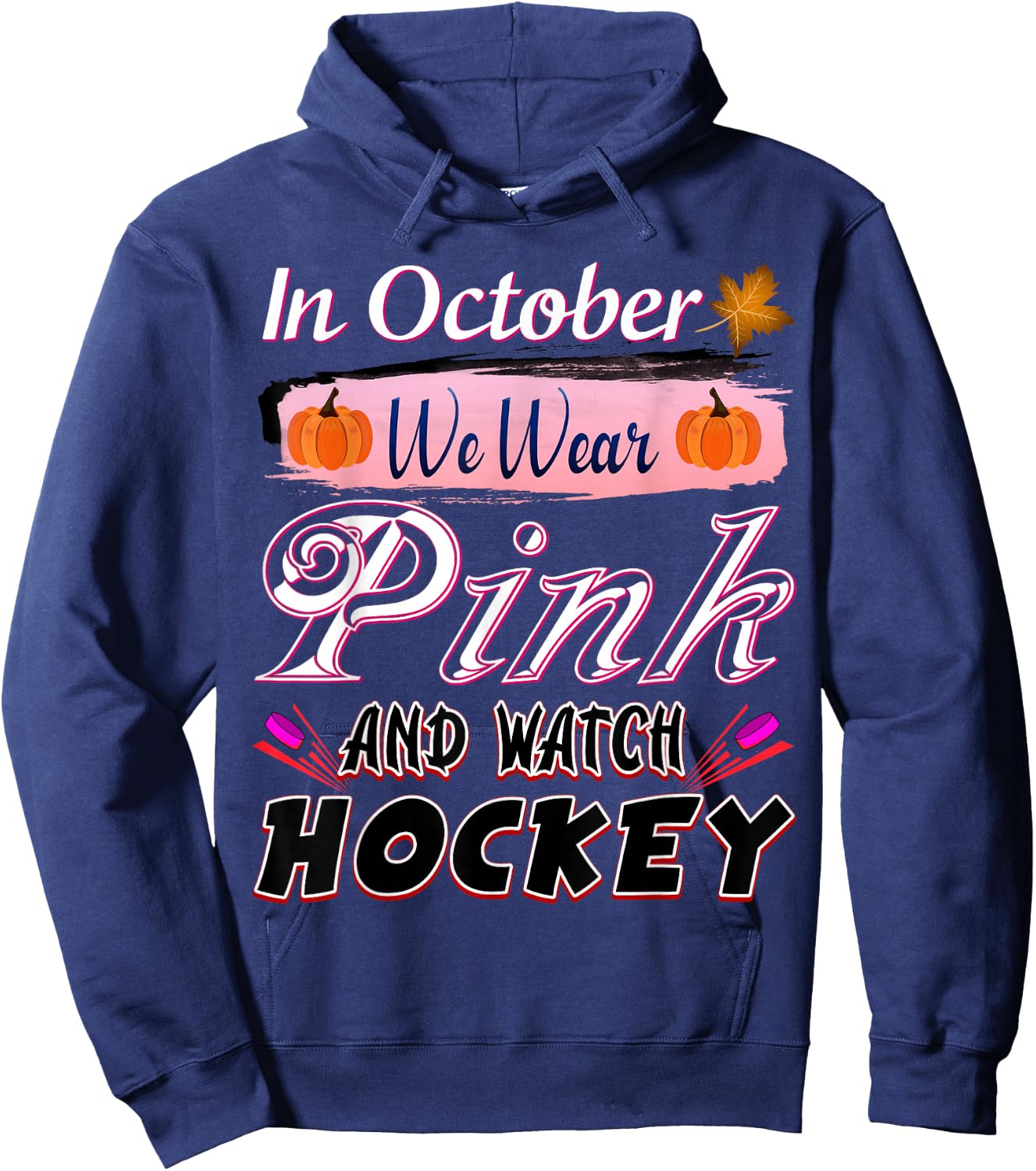 In October We Wear Pink Hockey Breast Cancer Awareness Hoodie - Hoodie | Navy