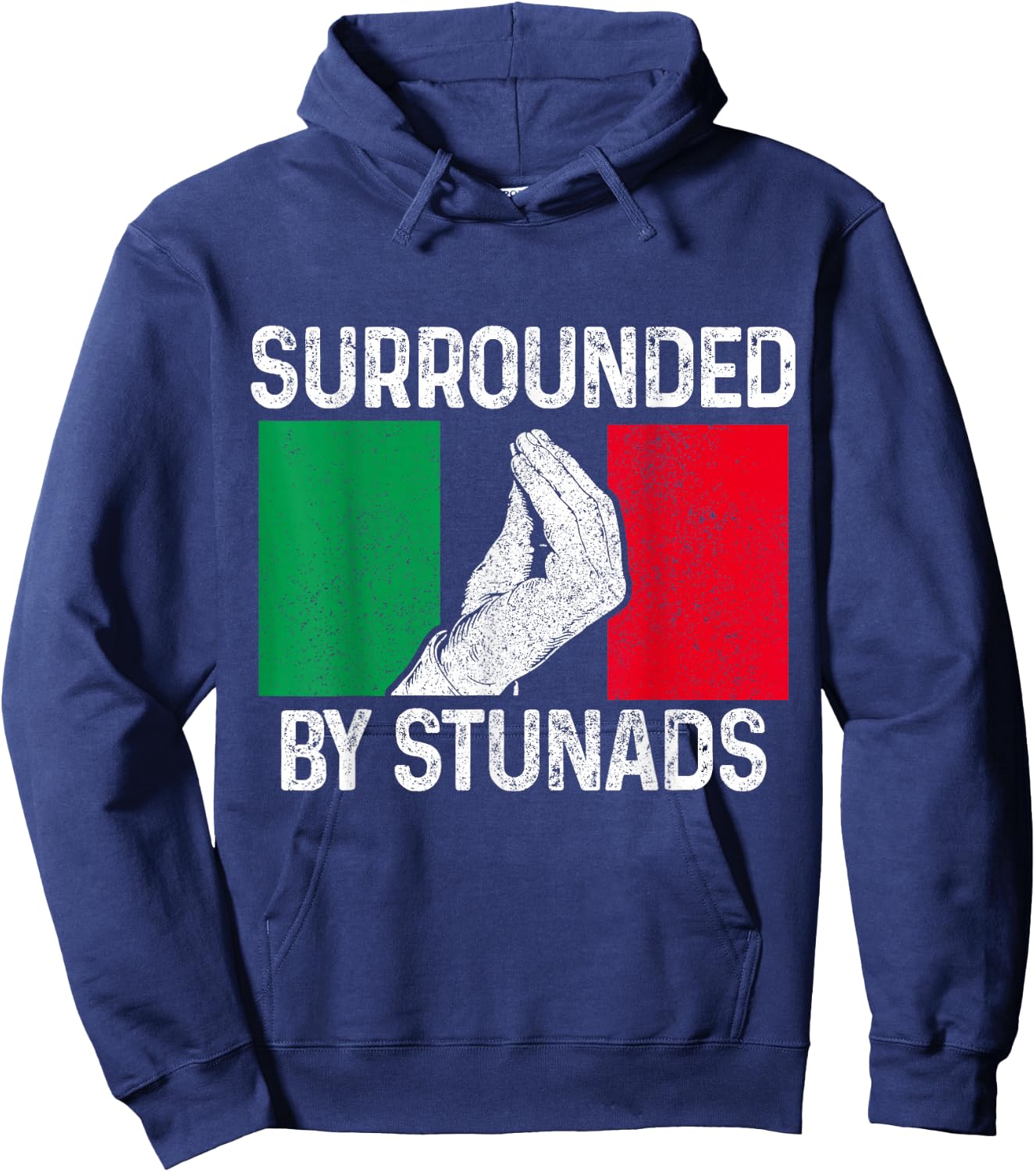 Surrounded by Stunads Italian Slang Funny Italy Italia Hoodie - Hoodie | Navy