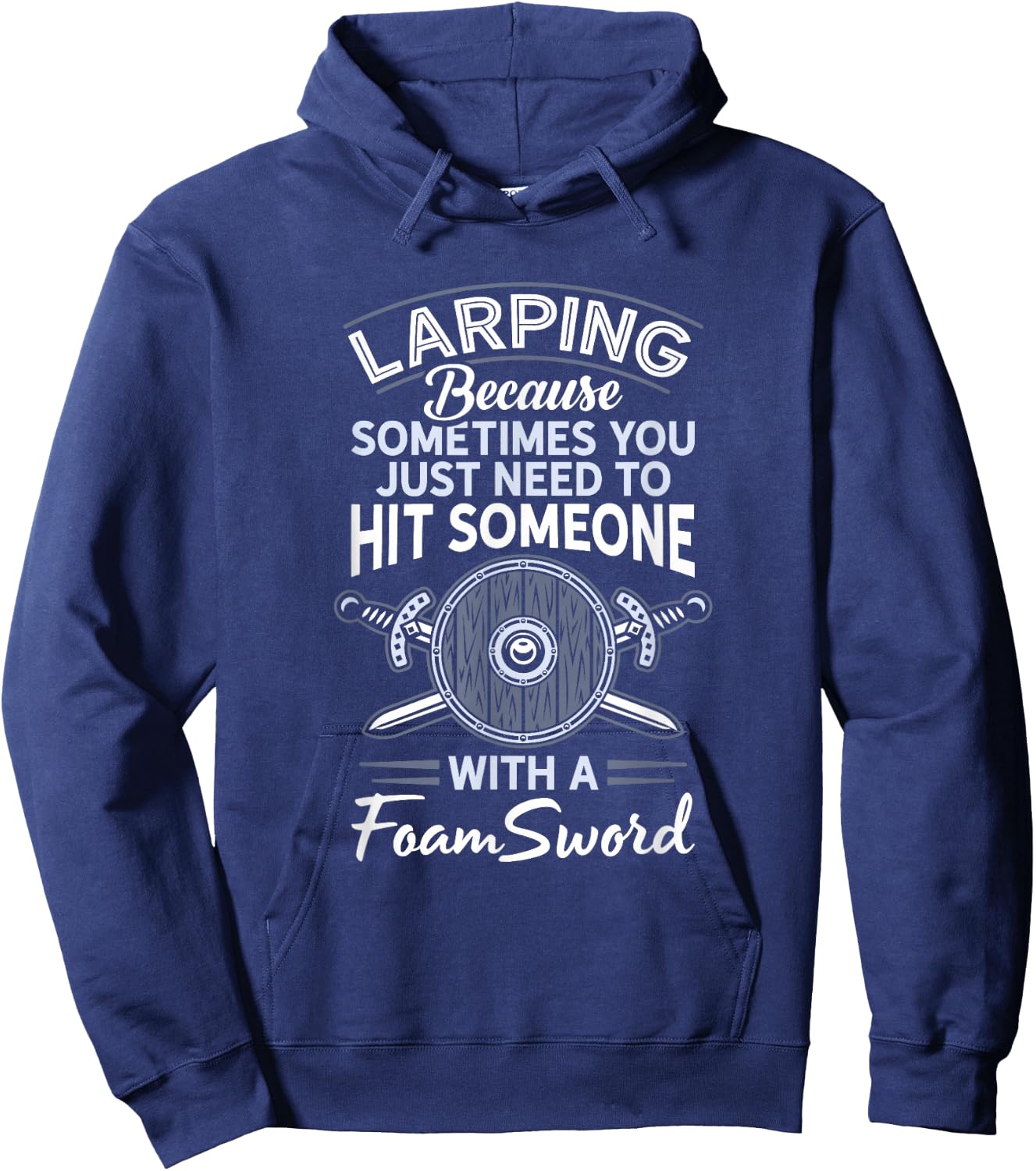 Foam Sword Live Action Role Playing LARP Gamer Larping Hoodie - Hoodie | Navy