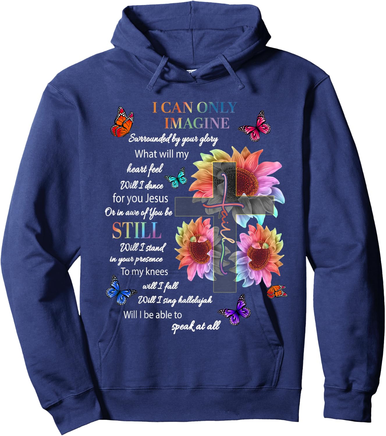 Sunflower I Only Can Imagine Faith Christian Jesus God Lover Hoodie - Hoodie | Navy