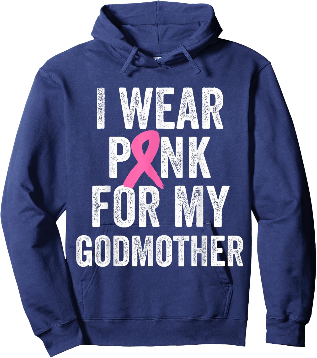 I Wear Pink for My Godmother Breast Cancer Awareness Hoodie - Hoodie | Navy