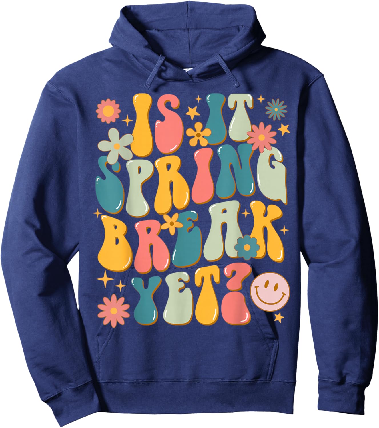 Retro Groovy Is It Spring Break Yet Floral Vintage Teacher Hoodie - Hoodie | Navy