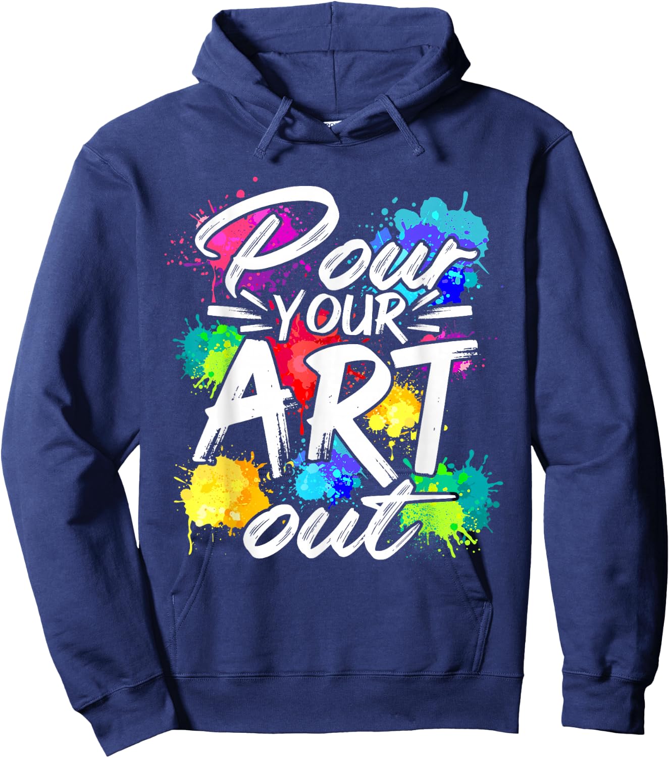 Pour your art out of painting artist painter designer Hoodie - Hoodie | Navy