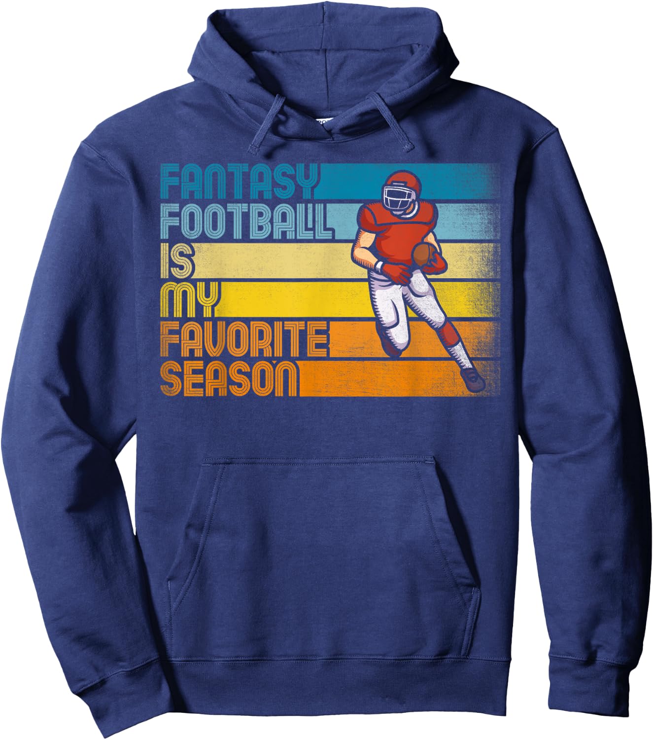 Fantasy Football Is My Favorite Season Fantasy Football Hoodie - Hoodie | Navy