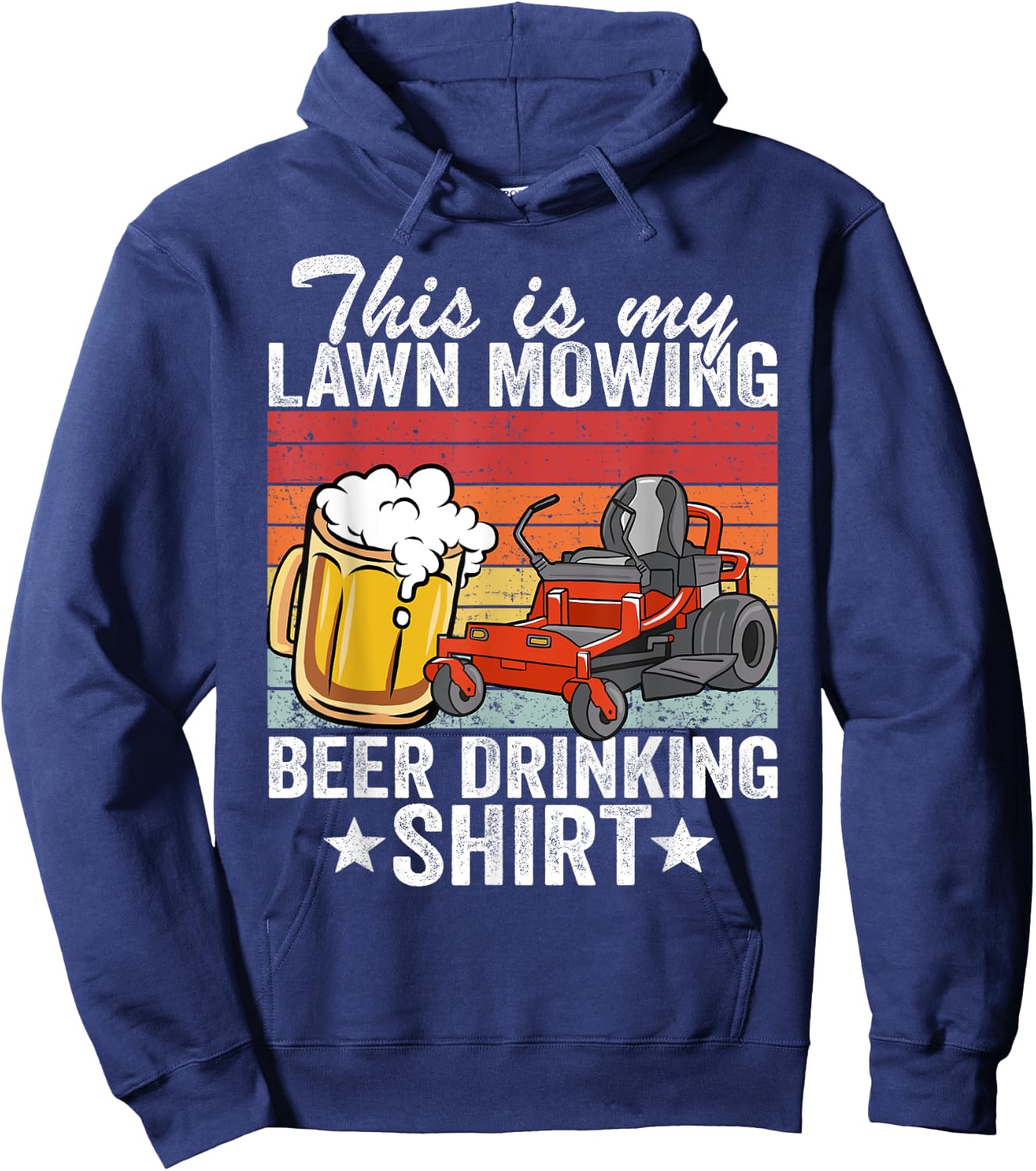 Gardening Landscaper This Is My Lawn Mowing Beer Drinking Hoodie - Hoodie | Navy