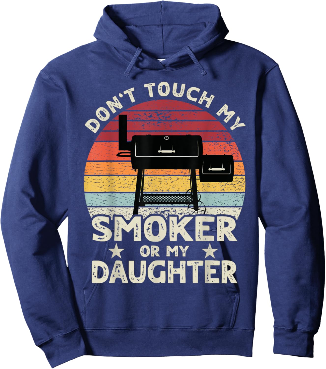 Don't Touch My Smoker or My Daughter Retro BBQ Grill Dad Hoodie - Hoodie | Navy