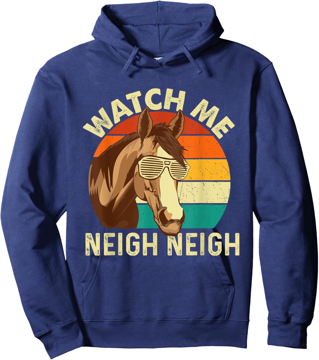 Watch Me Neigh Neigh - Retro Vintage Horse Lover Horseman Hoodie - Hoodie | Navy