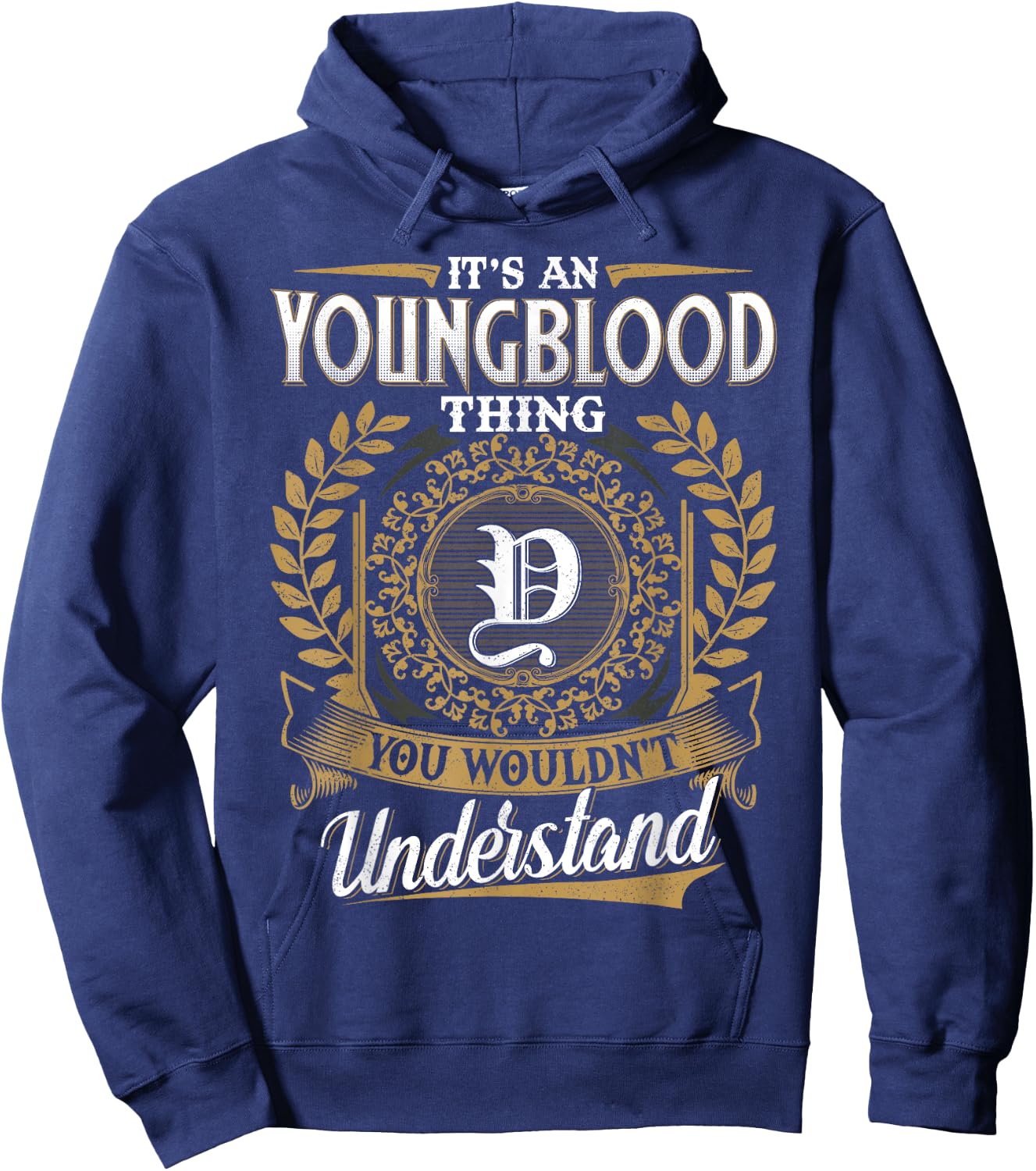 It's An YOUNGBLOOD Thing You Wouldnt Understand Name Classic Hoodie - Hoodie | Navy