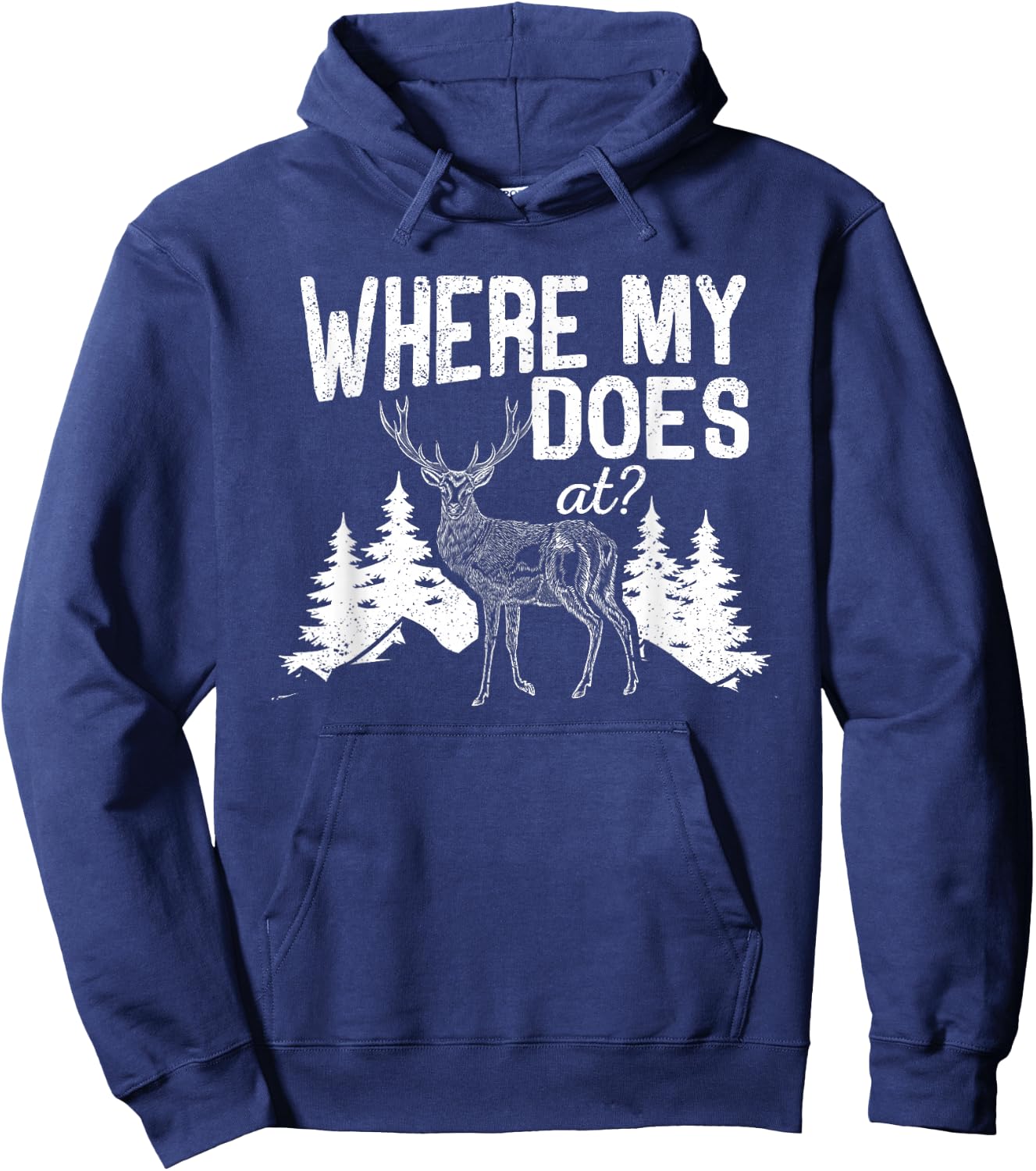 Where My Does At Funny Deer Hunting Season Buck Elk Hunters Hoodie - Hoodie | Navy