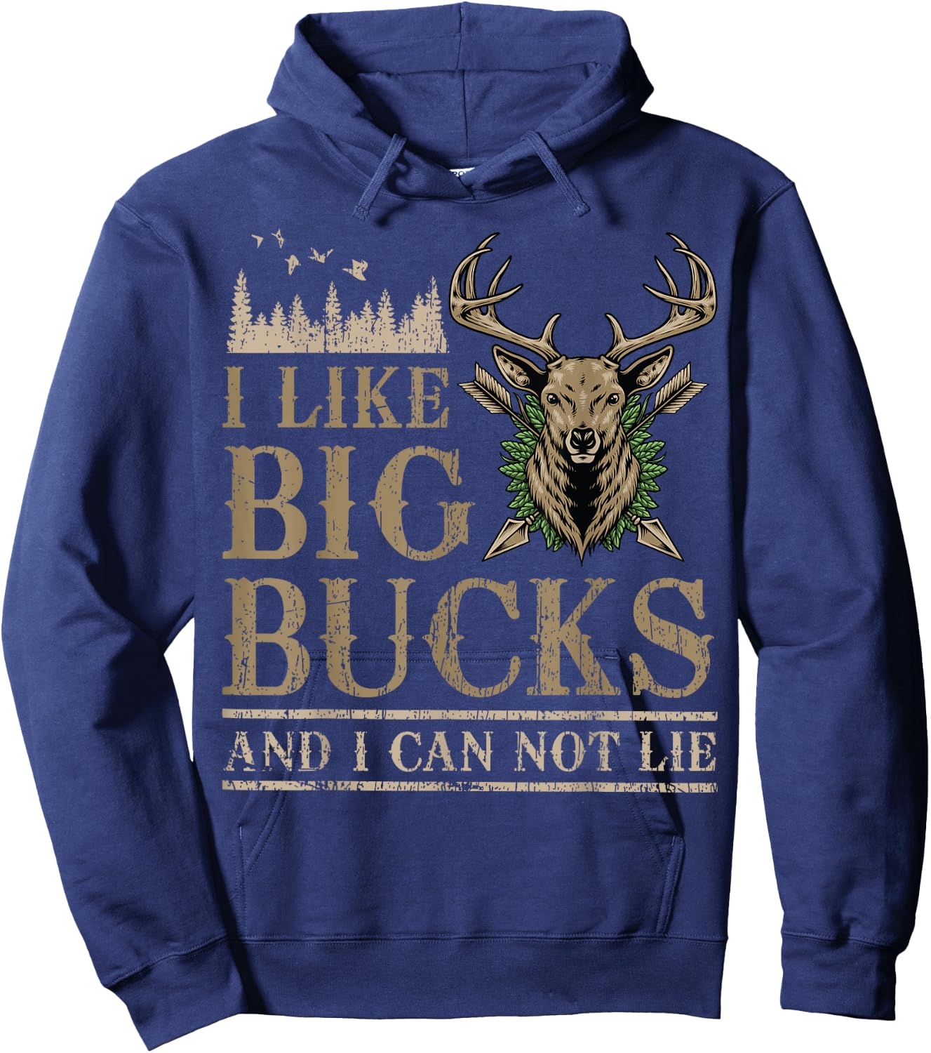 I Like Big Bucks And I Can Not Lie Funny Bow Hunter Hunting Hoodie - Hoodie | Navy