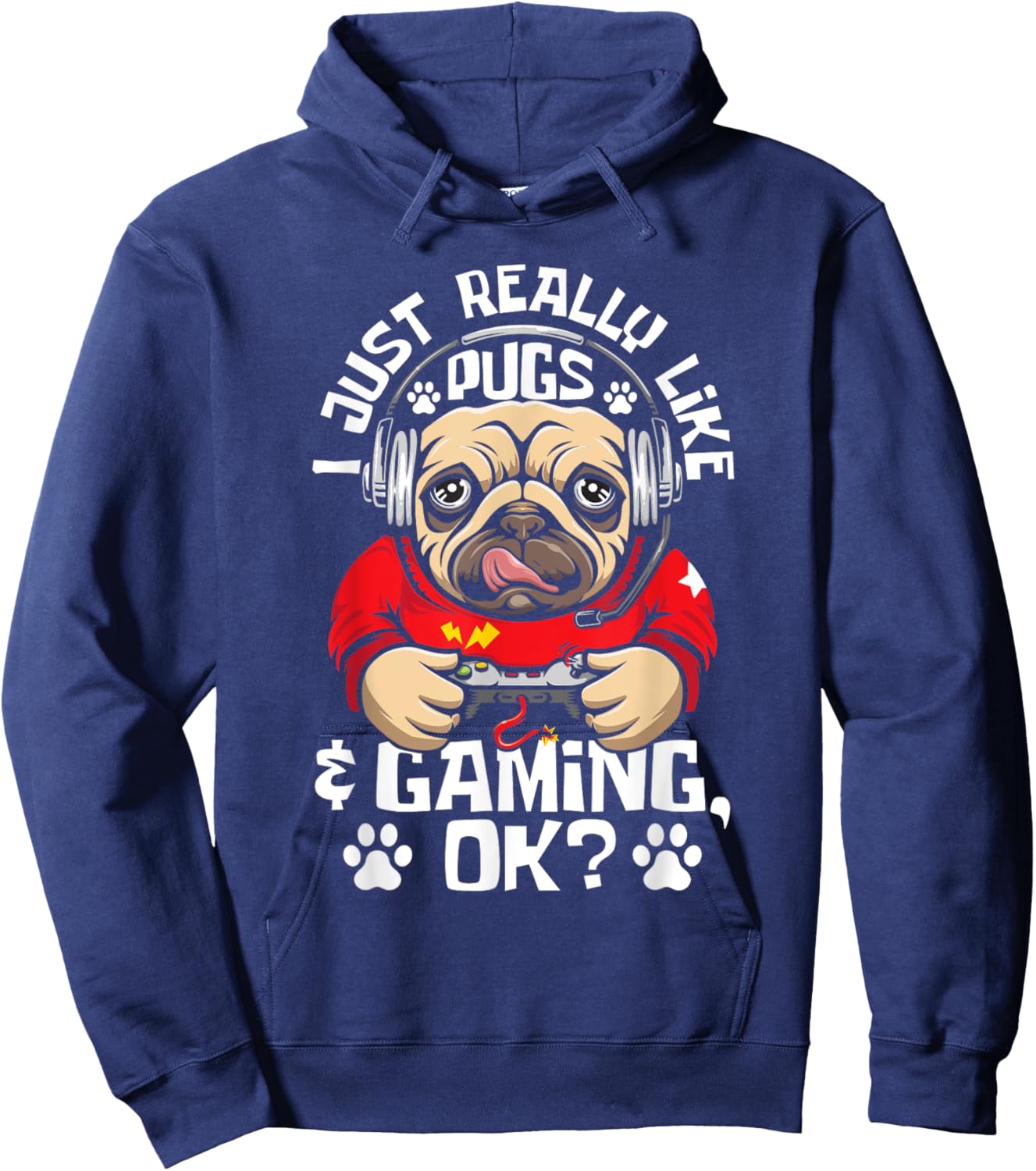 Funny Pug Shirts I Just Really Like Pugs & Gaming - Video Gamer Dog Lover Hoodie - Hoodie | Navy