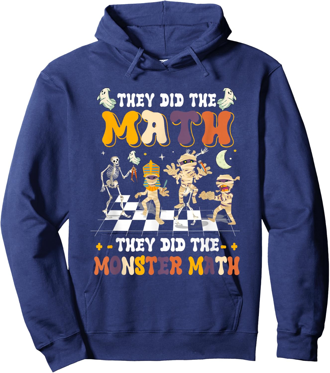 Skeleton Dancing They Did The Math They Did The Monster Math Hoodie - Hoodie | Navy