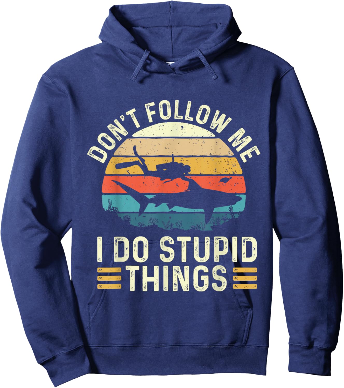 Don't Follow Me I Do Stupid Things - Scuba Diving Diver Hoodie - Hoodie | Navy
