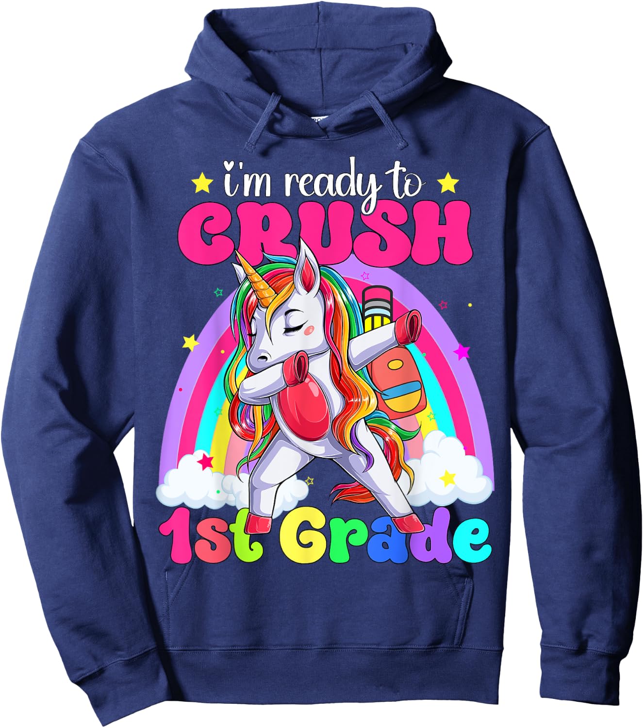 I'm Ready To Crush 1st Grade Unicorn Back To School Girls Hoodie - Hoodie | Navy