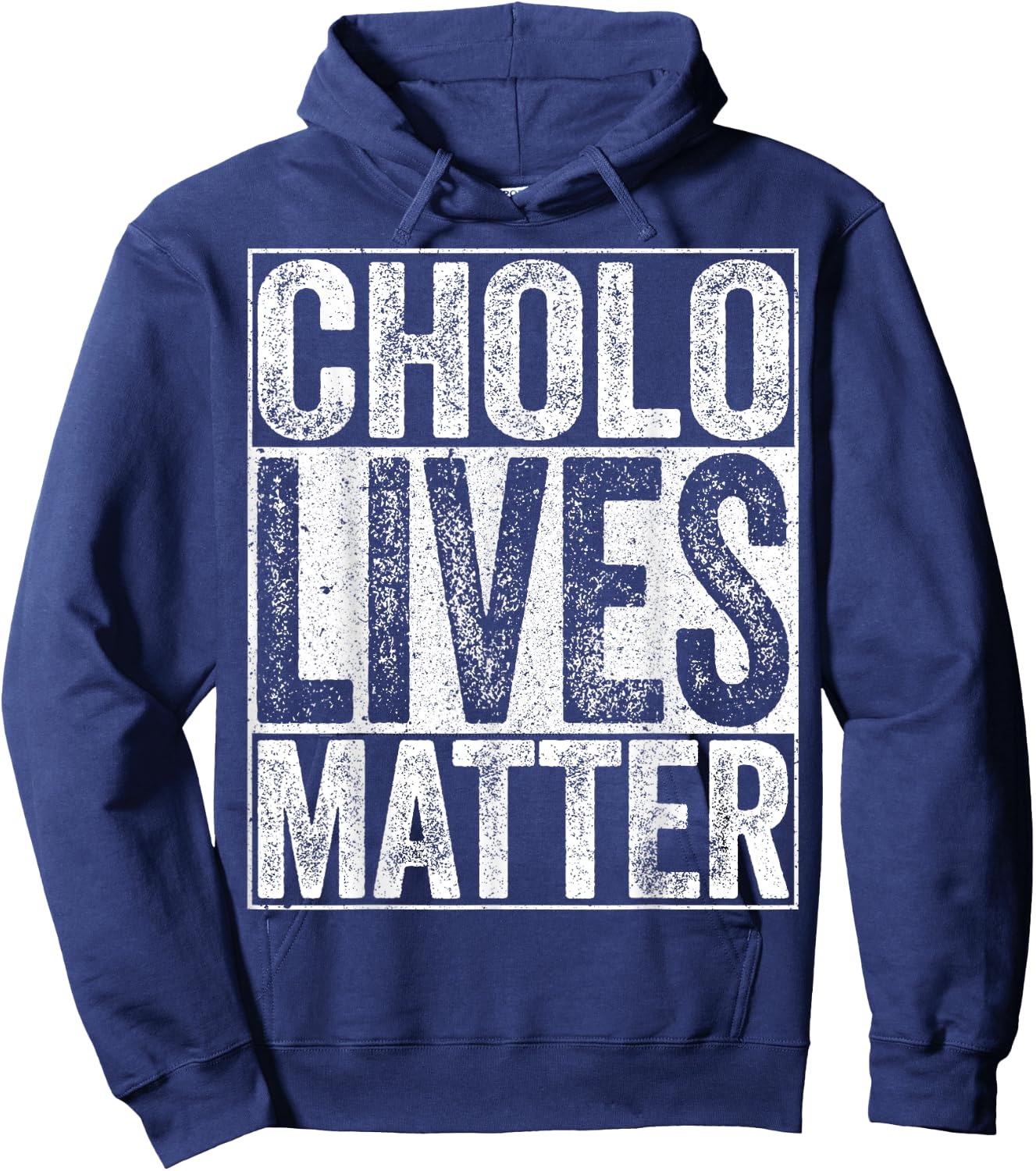 Cholo Lives Matter Hispanic Shirt Hoodie - Hoodie | Navy