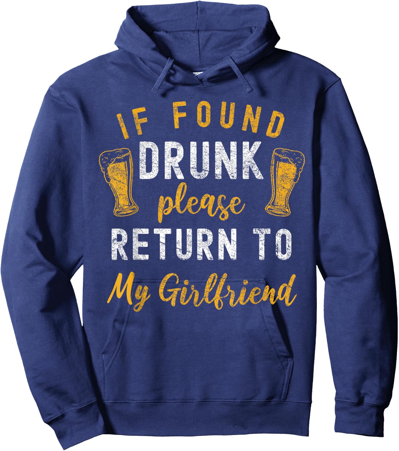 If Found Drunk Return to Girlfriend Couples Funny Drinking Hoodie - Hoodie | Navy