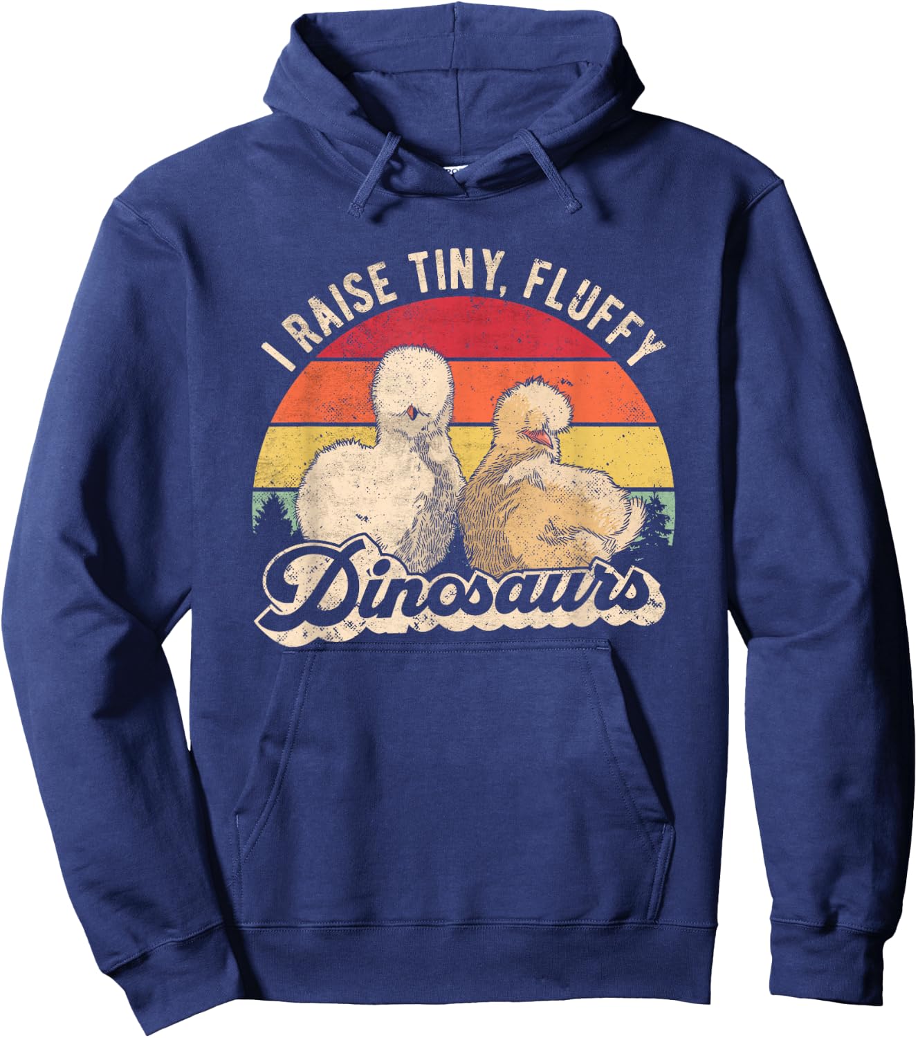I Raise Tiny Fluffy Dinosaurs Retro Silkie Chicken Breeder Hoodie - Hoodie | Navy