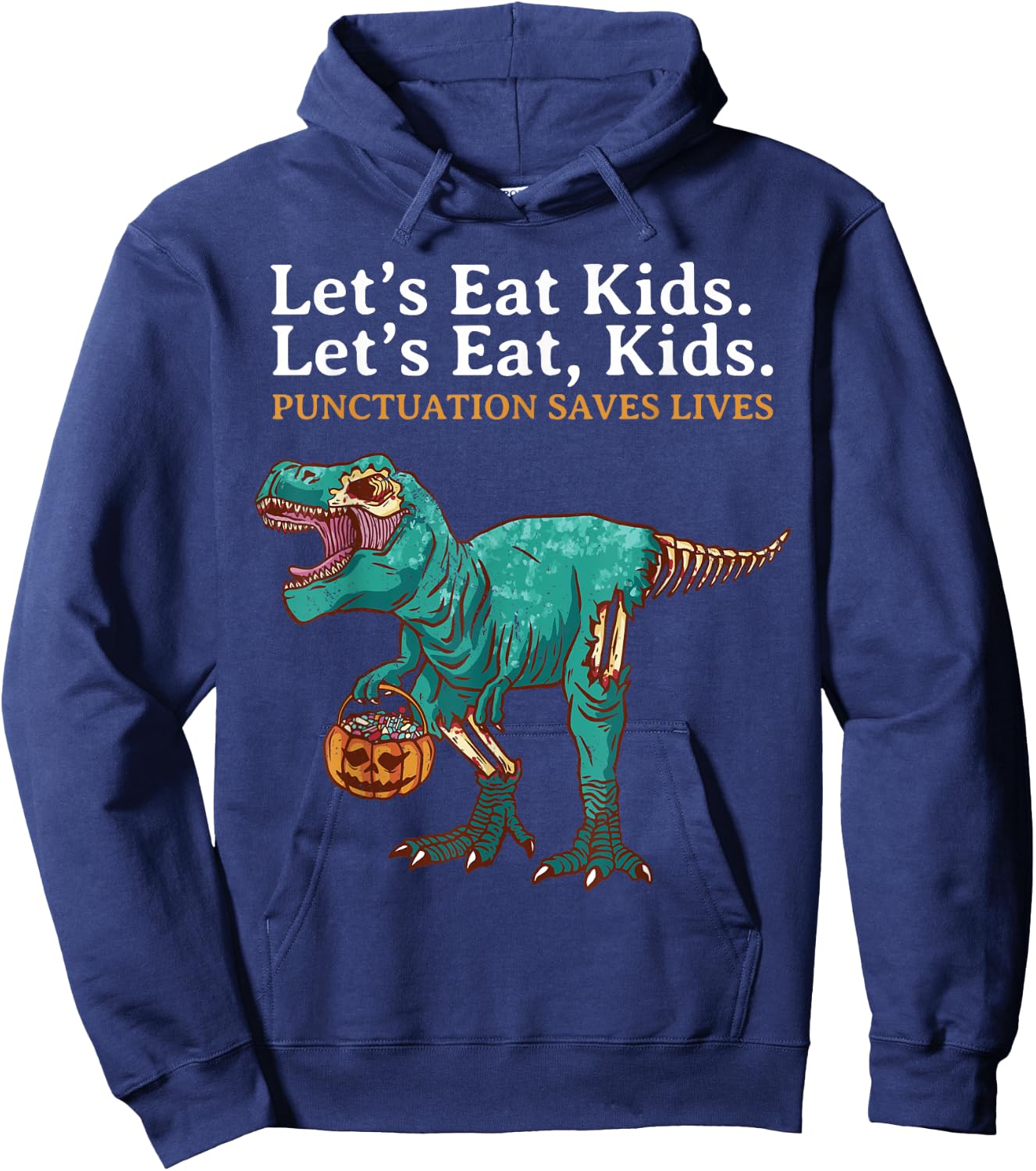 Lets Eat Kids Dinosaur Zombie Trick Treat Dinosaur English Hoodie - Hoodie | Navy