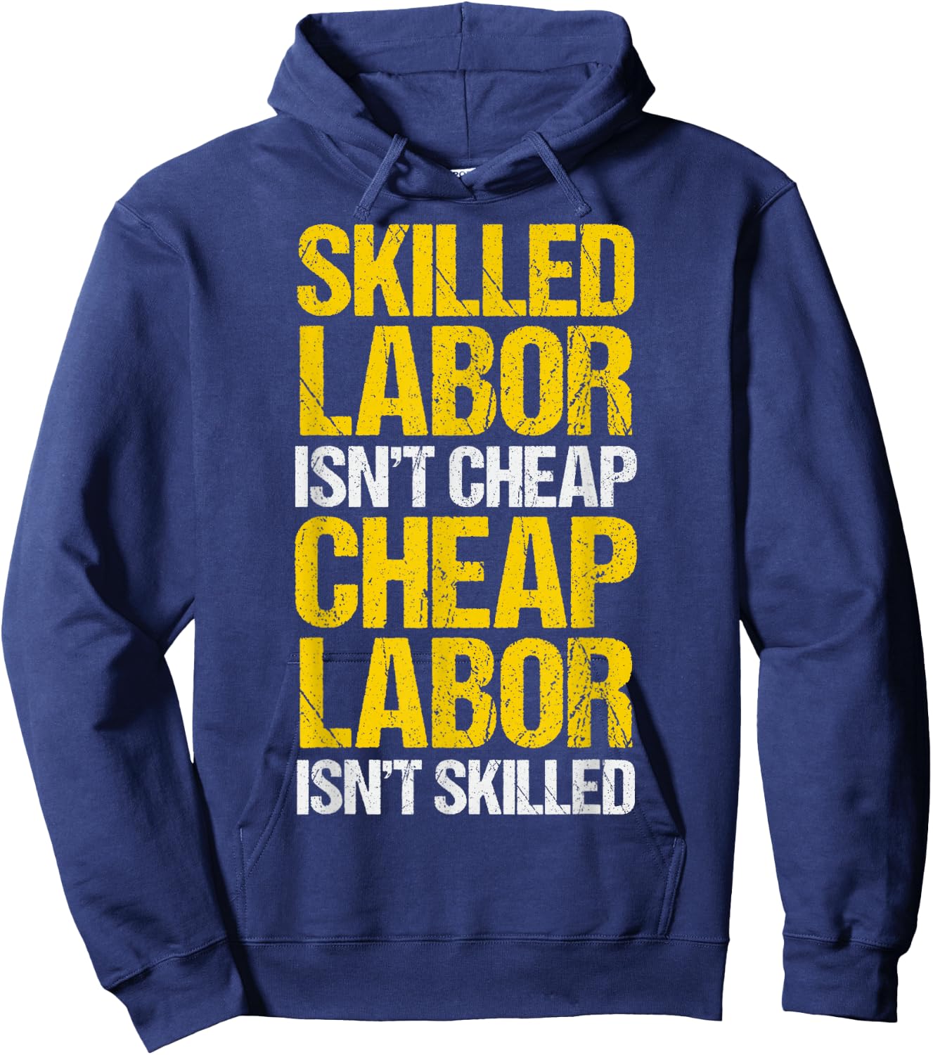 Skilled Labor Isn't Cheap Cheap Labor Isn't Skilled Hoodie - Hoodie | Navy