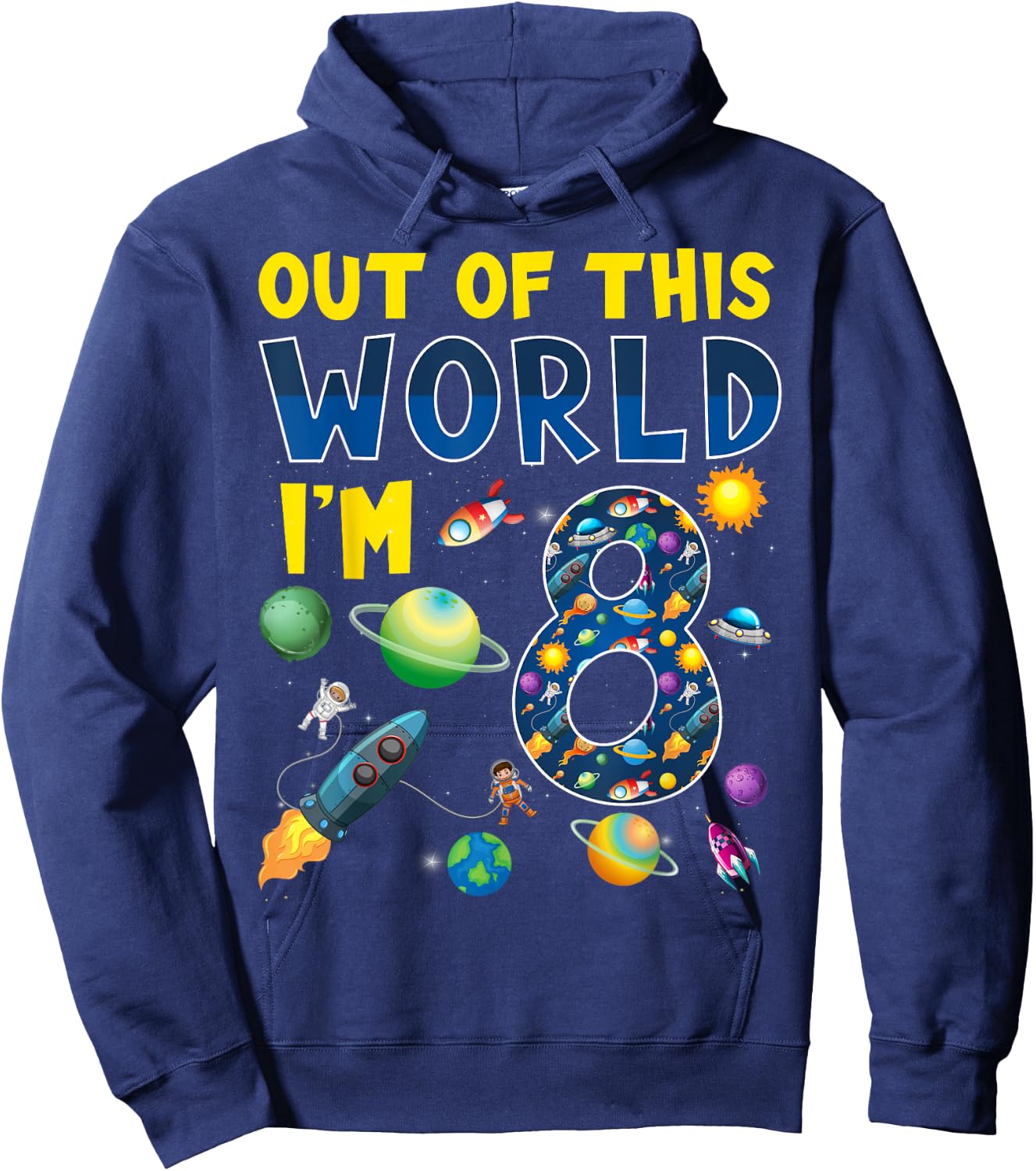 Out Of This World I'm 8 Space Rocket Birthday Party 8th Hoodie - Hoodie | Navy