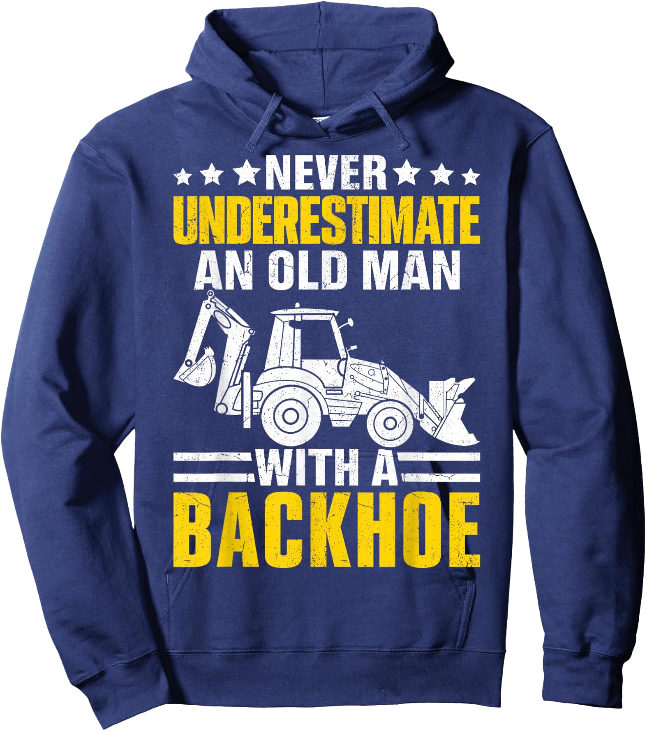 An Old Man With A Backhoe Funny Operator Heavy Equipment HEO Hoodie - Hoodie | Navy