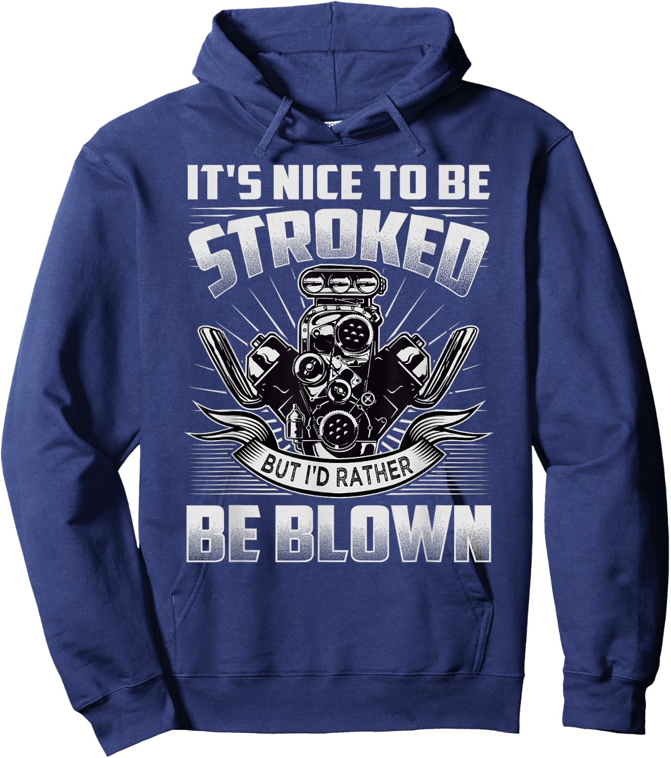 It's Nice To Be Stroked But I'd Rather Be Blown - Mechanic Hoodie - Hoodie | Navy