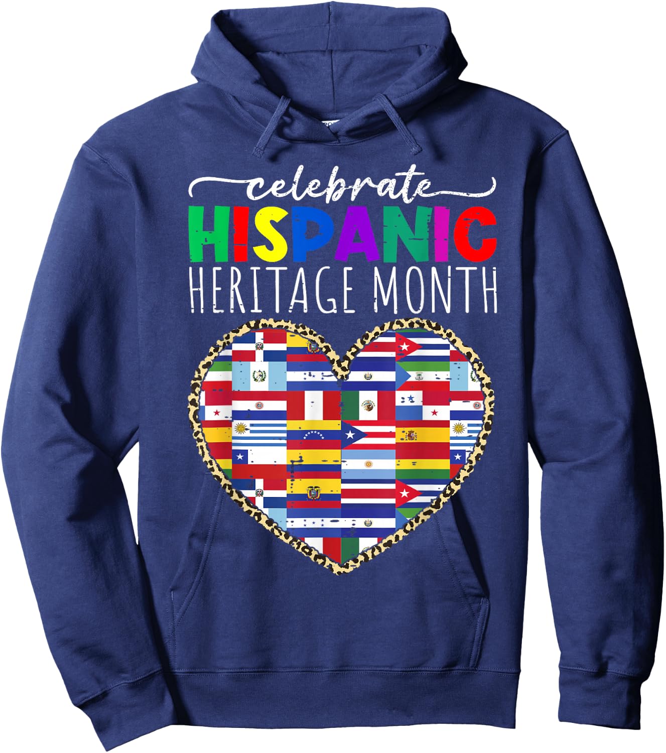 Celebrate Hispanic Heritage Month Celebration Latin Flags Hoodie - Hoodie | Navy