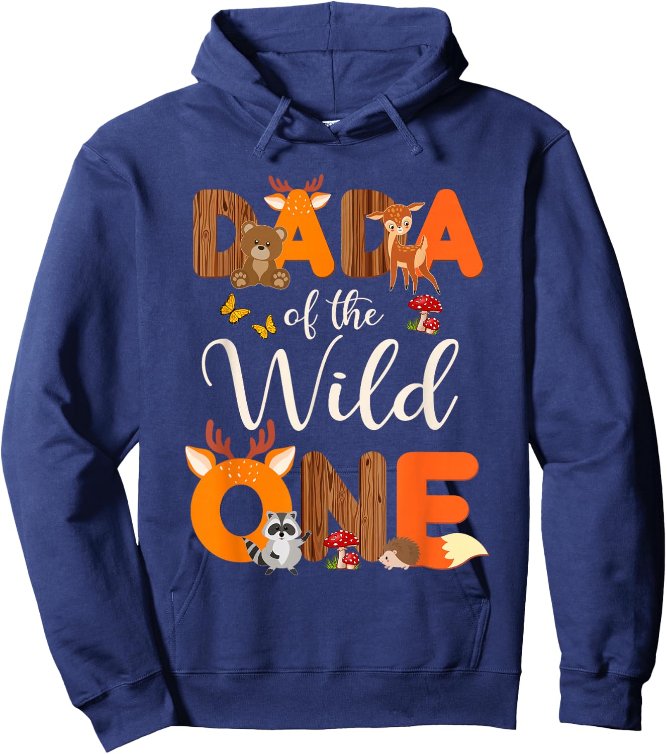 Dada Of The Wild One Woodland Animals 1st Birthday Boy Girl Hoodie - Hoodie | Navy
