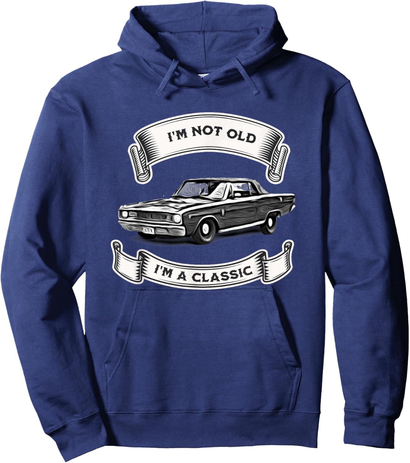 Funny Car Design, I'm Not Old I'm A Classic Dodge Dart Hoodie - Hoodie | Navy