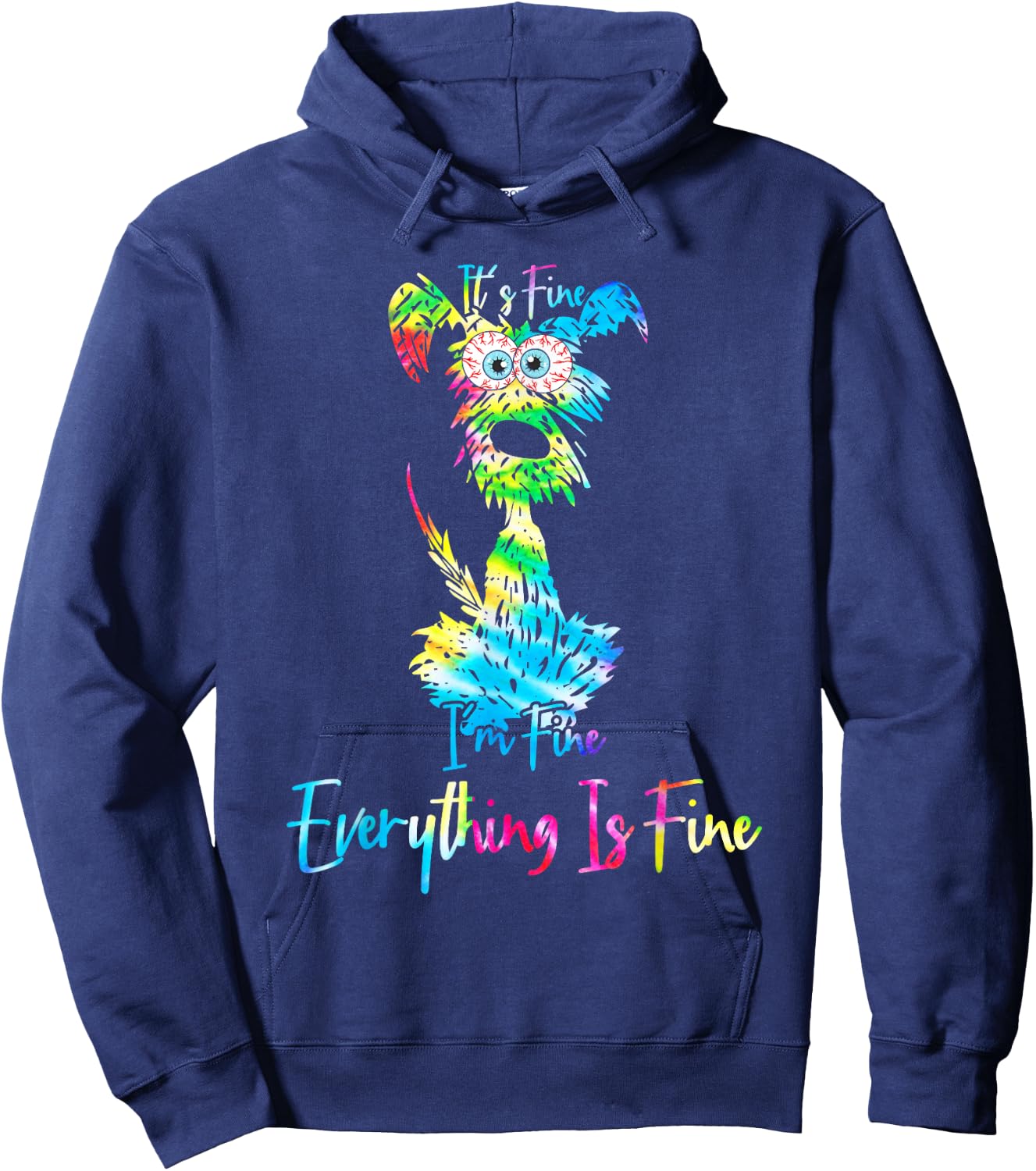 Its Fine Im Fine Everythings Fine Dog Mom Dad Lovers Tie Dye Hoodie - Hoodie | Navy