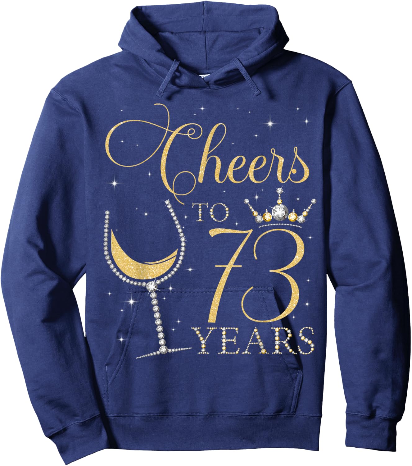 Cheers to 73 Years Old Bday 73rd Birthday Party Queen Woman Hoodie - Hoodie | Navy
