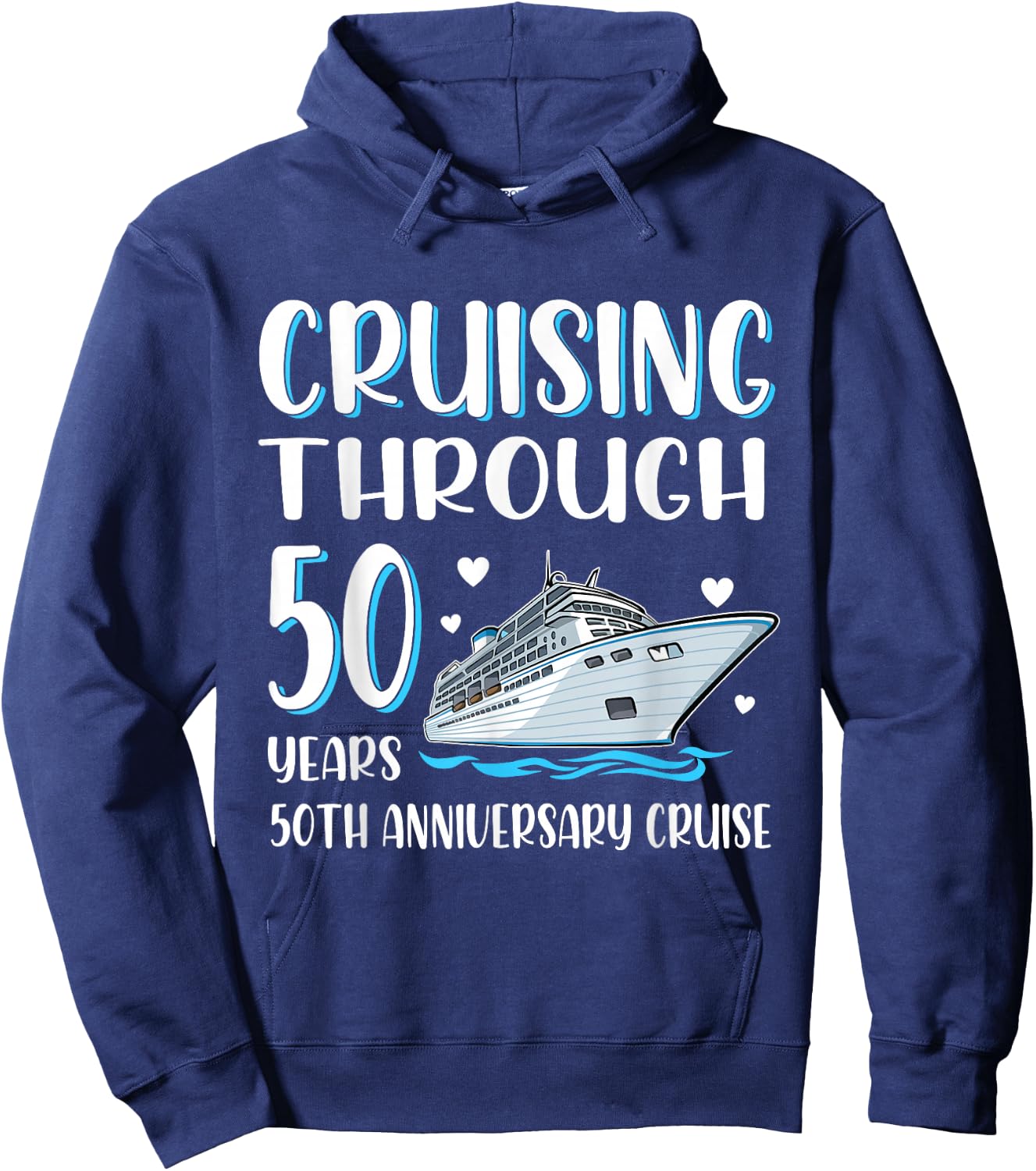 Cruising Through 50 Years 50th Anniversary Couple Cruise Hoodie - Hoodie | Navy